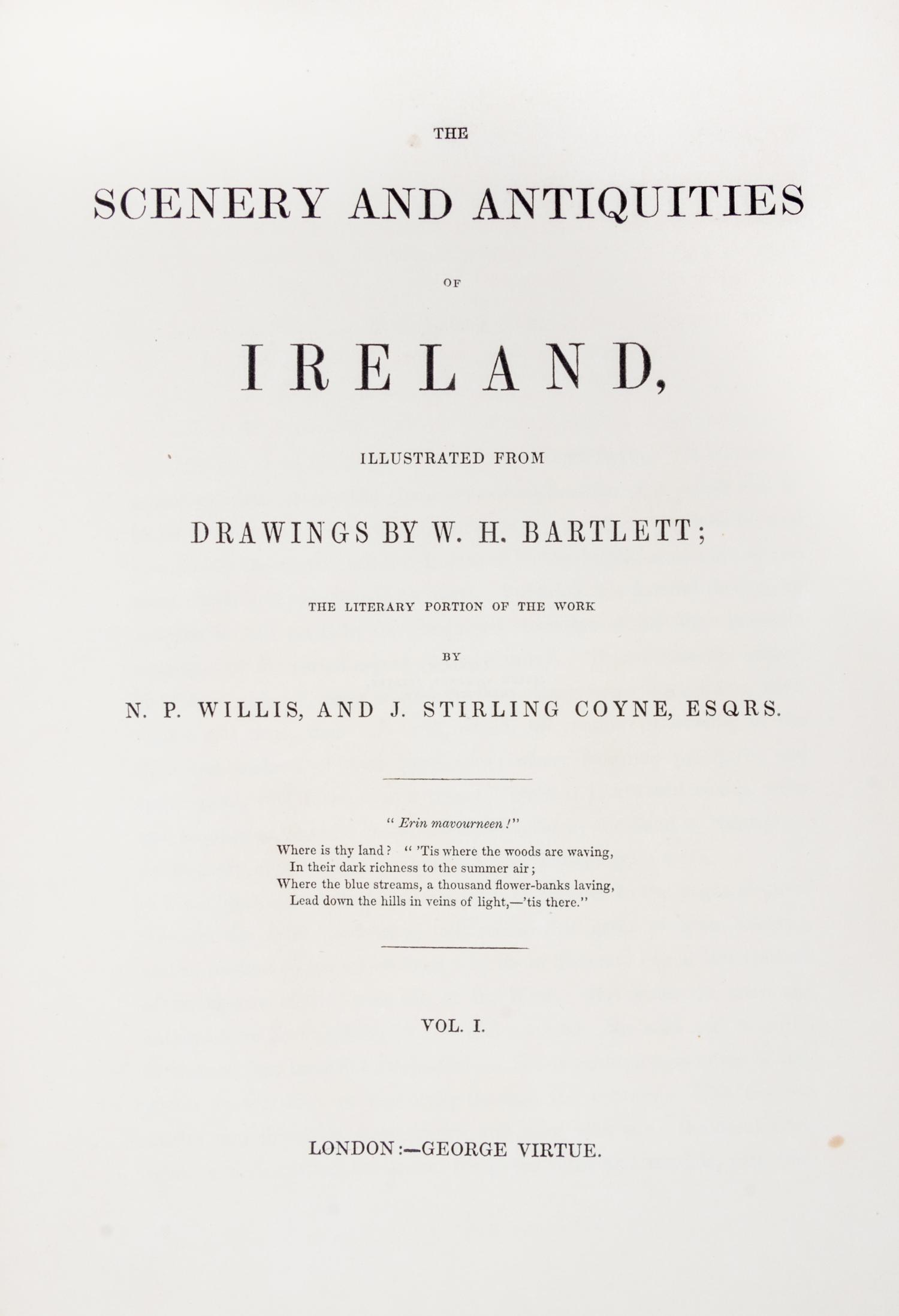 BARTLETT, W.H. COYNE, STIRLING J. The Scenery and Antiquities of Ireland. London. 2 vols.