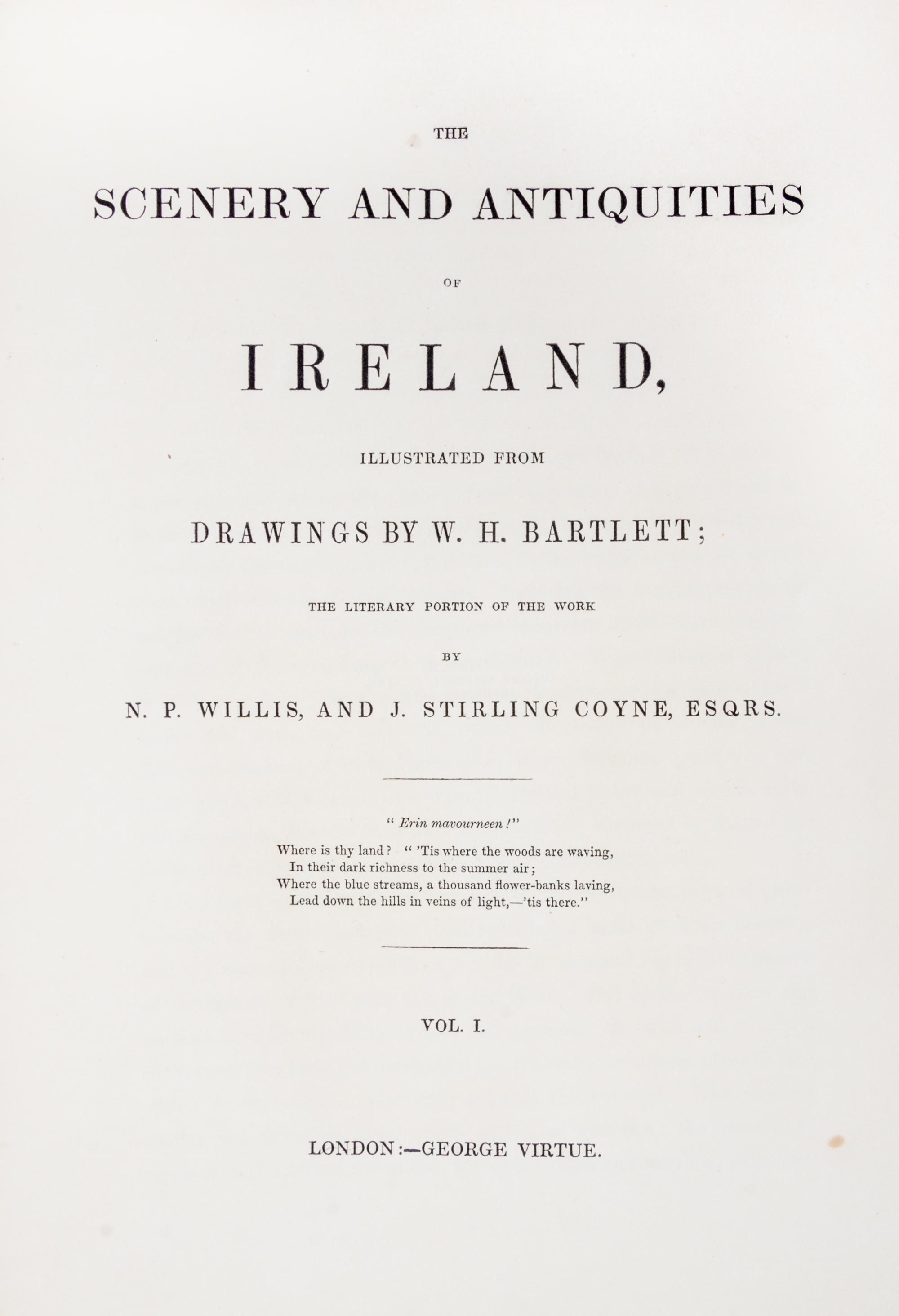 BARTLETT, W.H. COYNE, STIRLING J. The Scenery and Antiquities of Ireland. London. 2 vols.