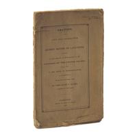 [Americana] Adams, John Quincy. Oration on the Life and Character of Gilbert Motier de Lafayette. Delivered at the Request of Both Houses of the Congress of the United States, Before them, in the House of Representatives at Washington, on the 31st of December, 1834
