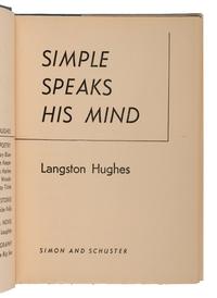 HUGHES, Langston (1901-1967). Simple Speaks His Mind . New York: Simon and Schuster, 1950.