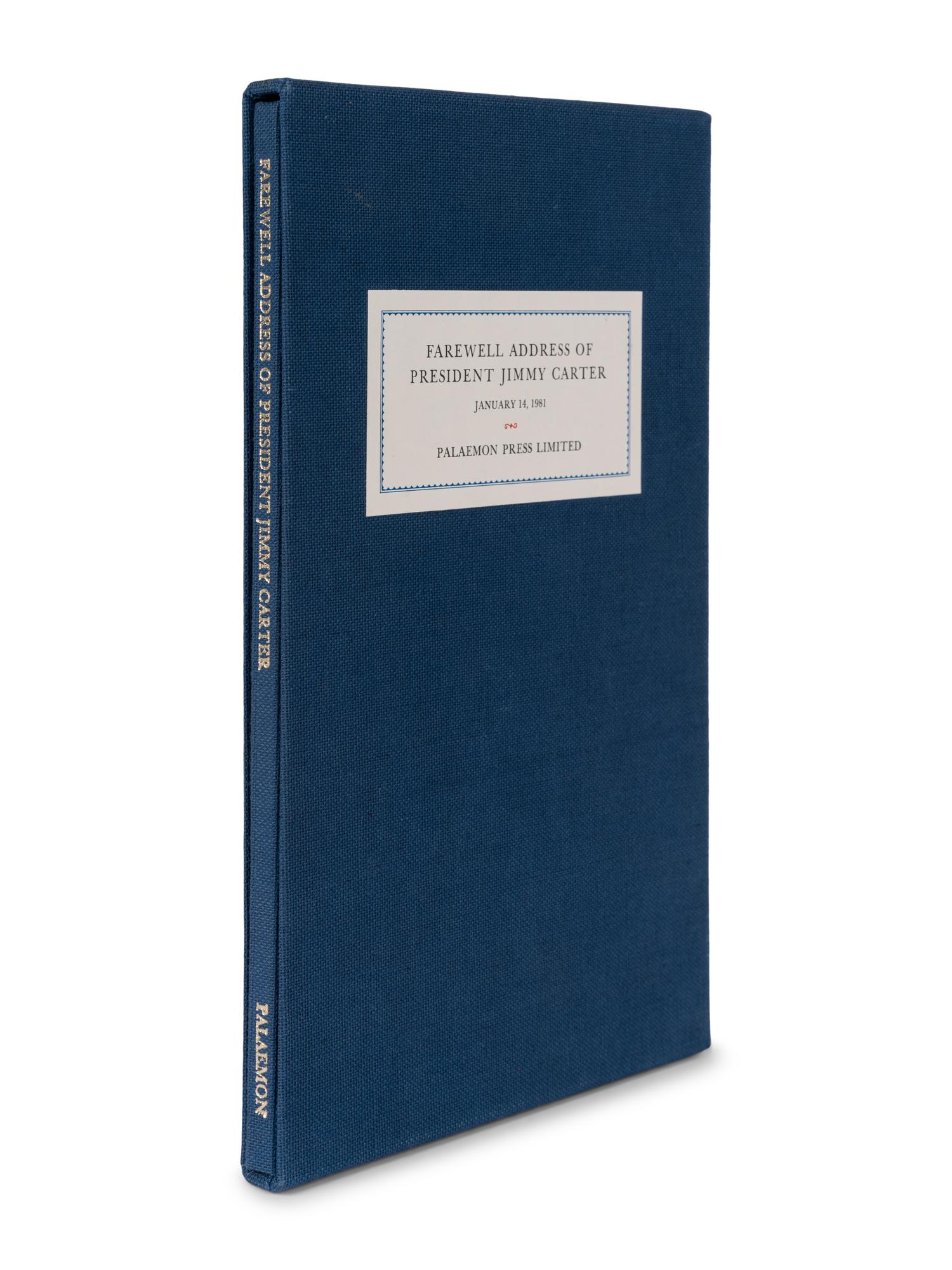 CARTER, James Earl (“Jimmy”). (b.1924). Farewell Address of President Jimmy Carter, January 14, 1981 . [Winston-Salem]: Palaemon Press Limited, 1981.