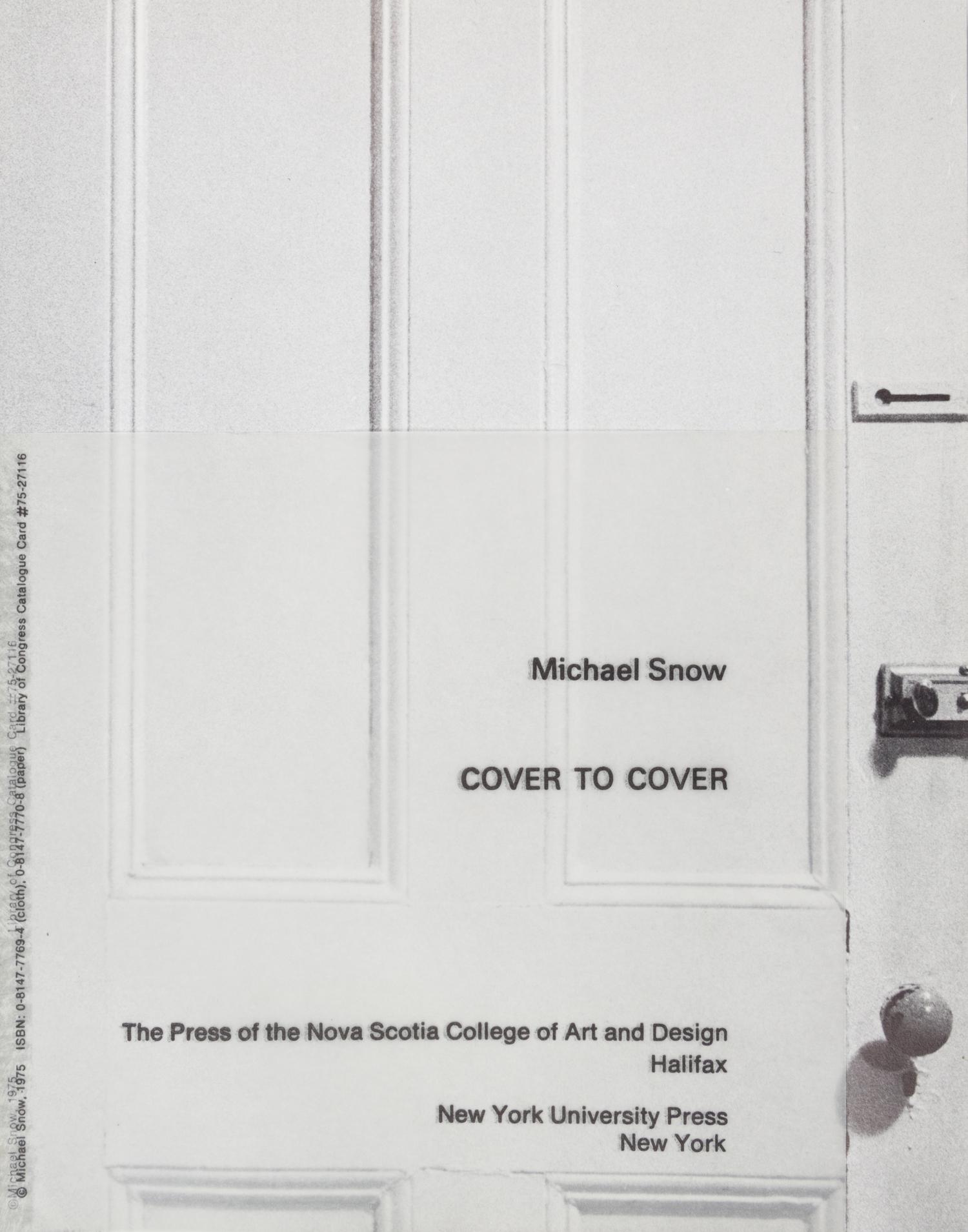 SNOW, MICHAEL. Cover to Cover. Halifax and NY, 1975. Photos by Keith Lock.