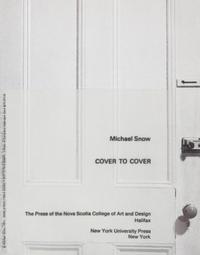 SNOW, MICHAEL. Cover to Cover. Halifax and NY, 1975. Photos by Keith Lock.