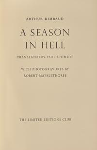 [Limited Editions Club] [Mapplethorpe, Robert] Rimbaud, Arthur . A Season in Hell