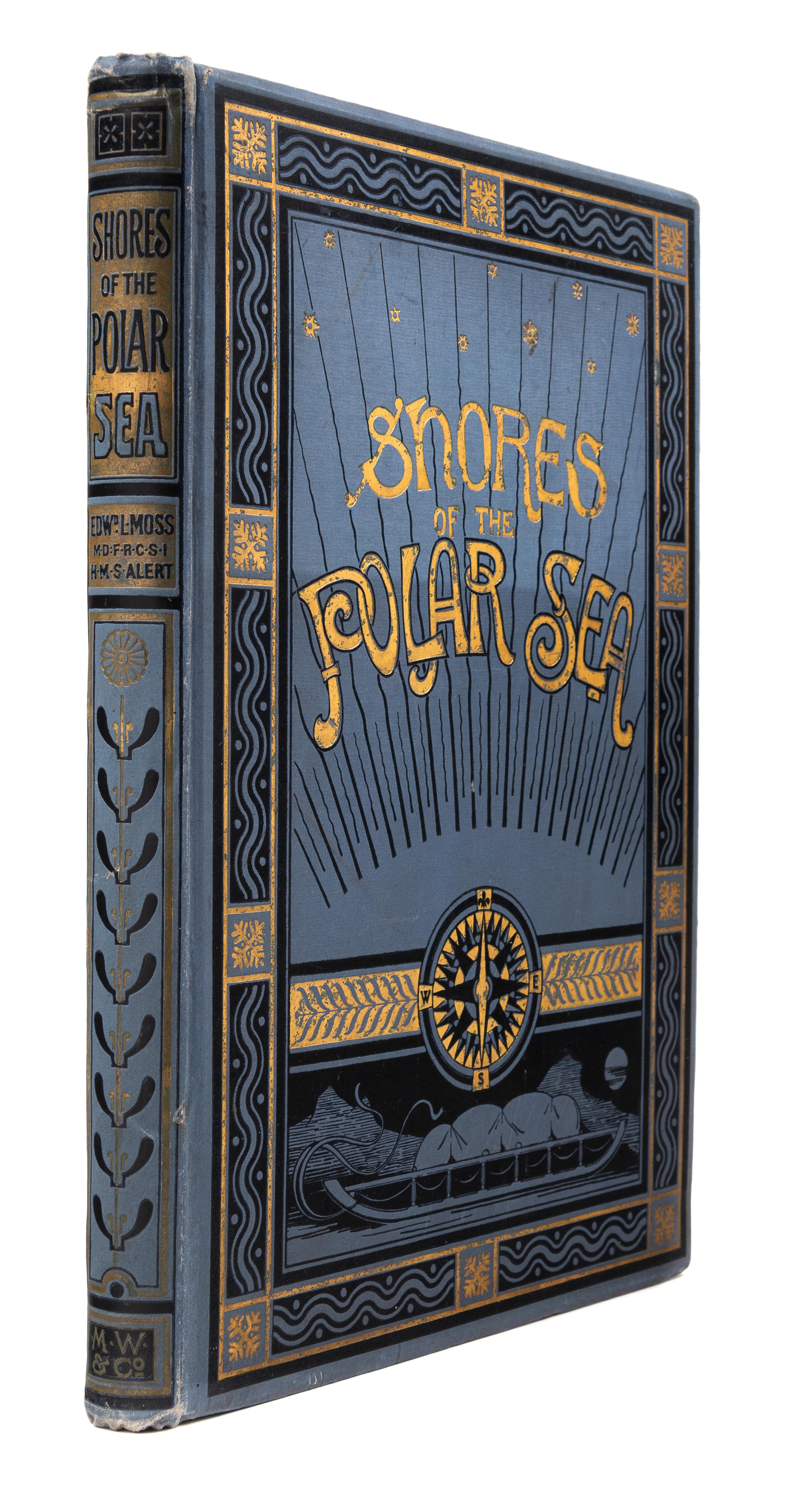 MOSS, Edward Lawton (1843-1880). Shores of the Polar Sea. A Narrative of the Arctic Expedition of 1875-6. London, 1878. FIRST EDITION.