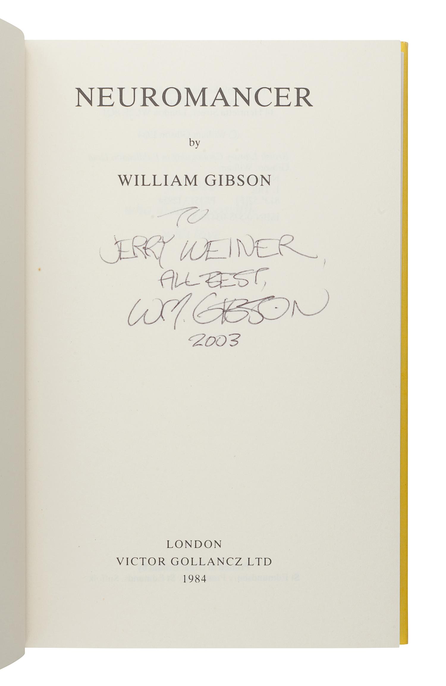 GIBSON, William (b. 1972). Neuromancer . London: Victor Gollancz Ltd., 1984.