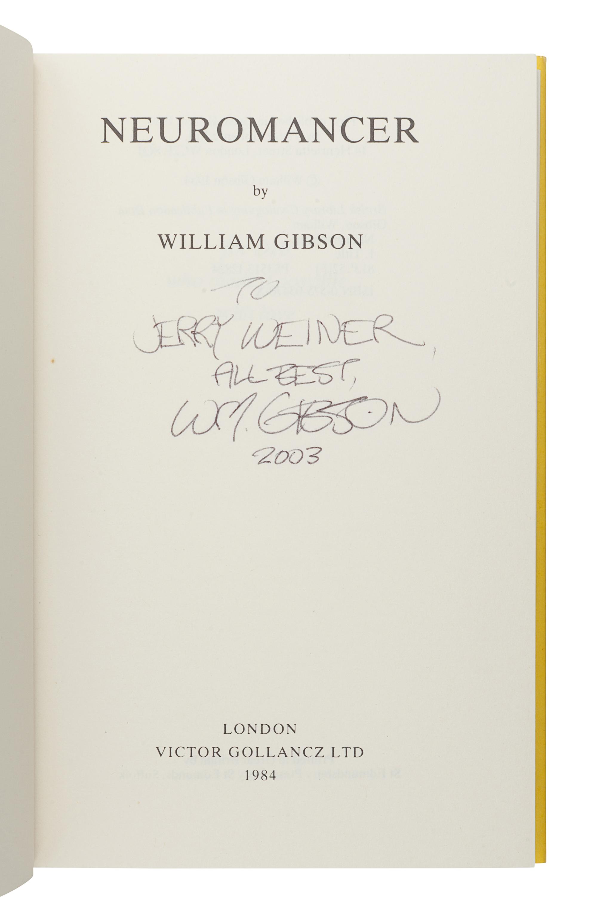 GIBSON, William (b. 1972). Neuromancer . London: Victor Gollancz Ltd., 1984.