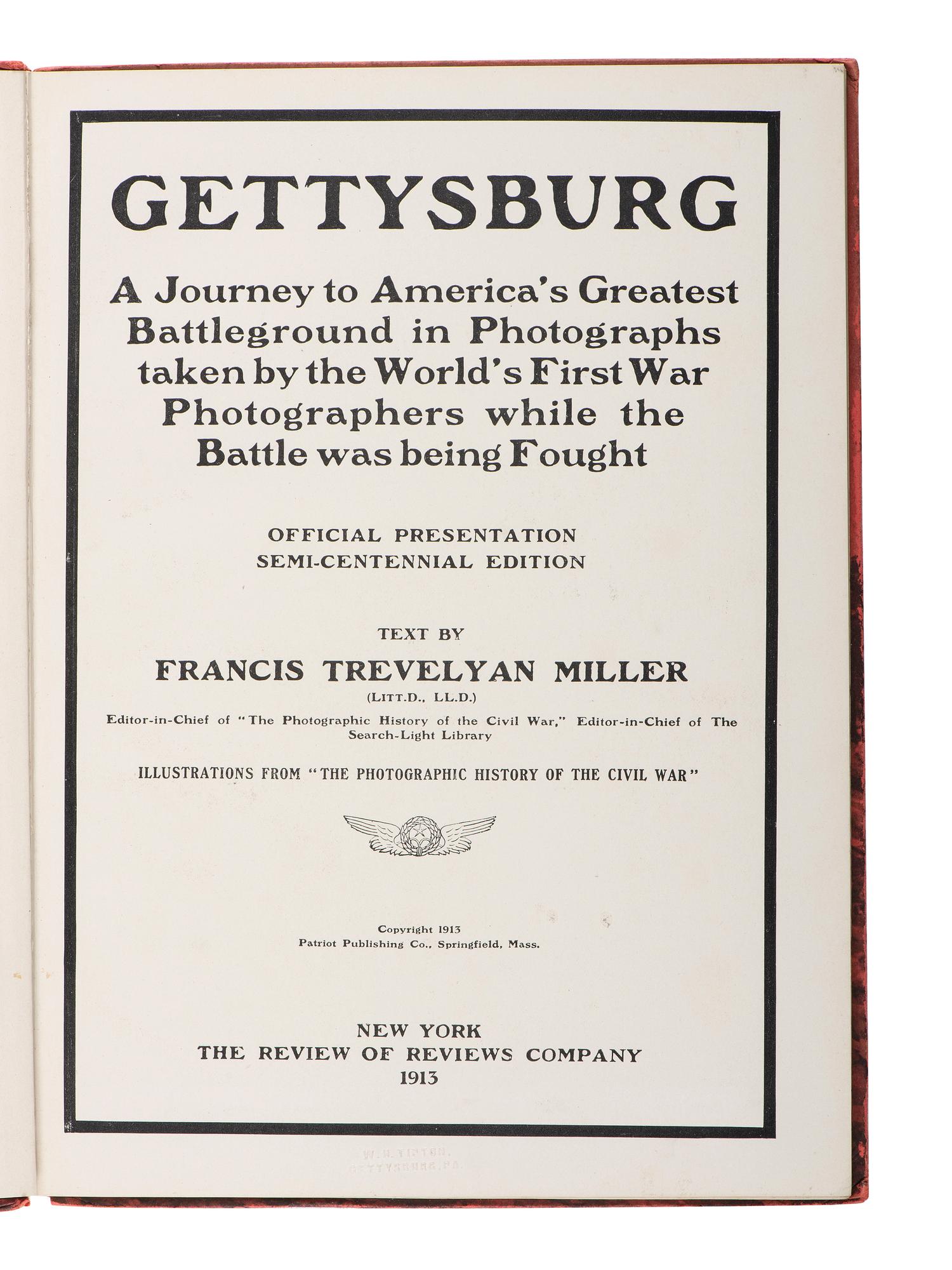 MILLER, Francis Trevelyan. (1877-1959). Gettysburg . New York: The Review of Reviews Company, 1913.