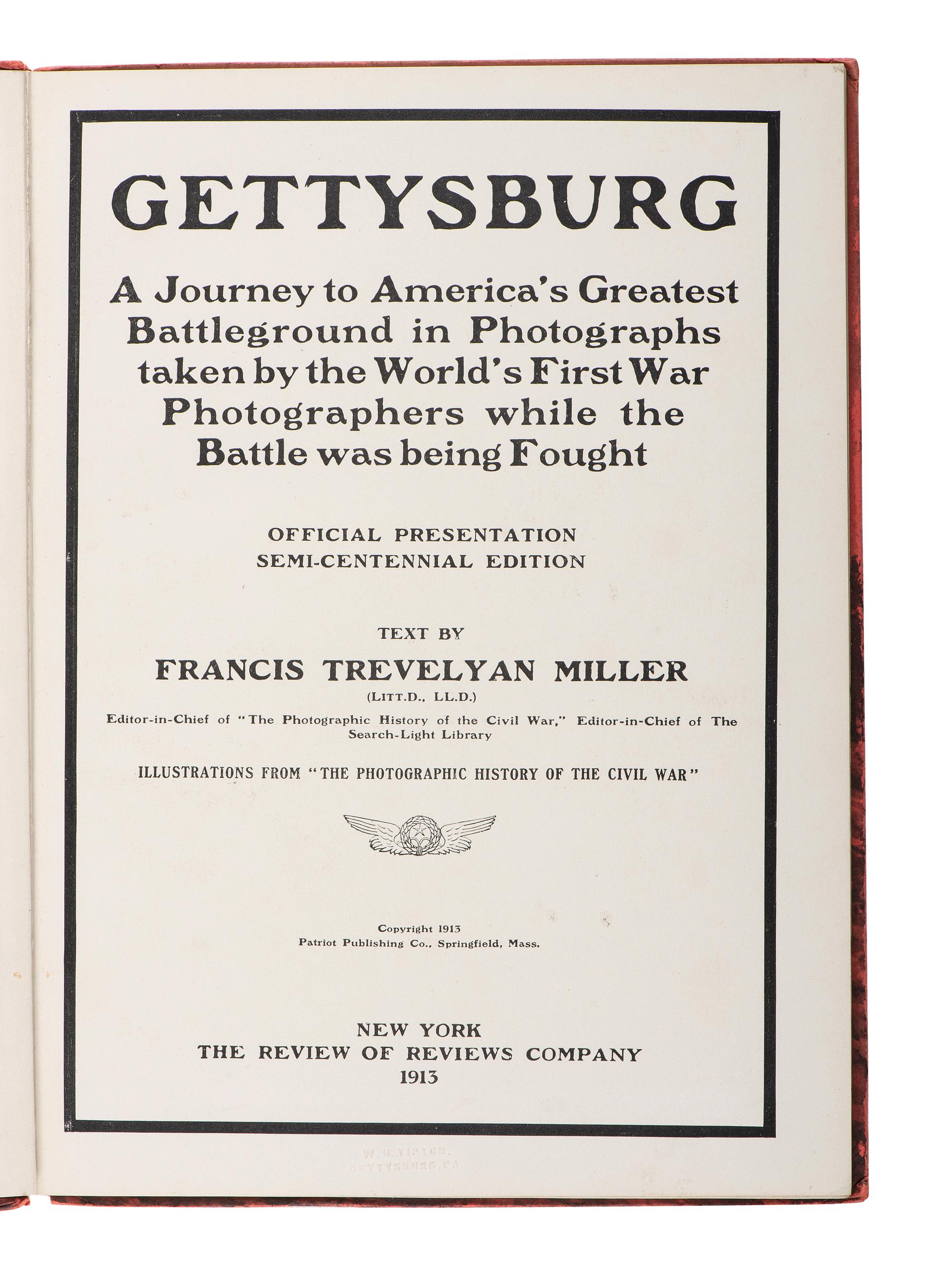 MILLER, Francis Trevelyan. (1877-1959). Gettysburg . New York: The Review of Reviews Company, 1913.