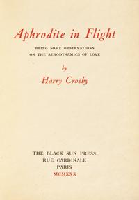 [Black Sun Press] Crosby, Harry. Aphrodite in Flight Being Some Observations on the Aerodynamics of Love