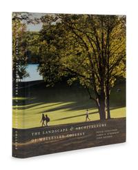 FERGUSSON, Peter, James F. O’GORMAN, and John RHODES. The Landscape & Architecture of Wellesley College . 2000. FIRST EDITION. SIGNED BY THE AUTHORS.