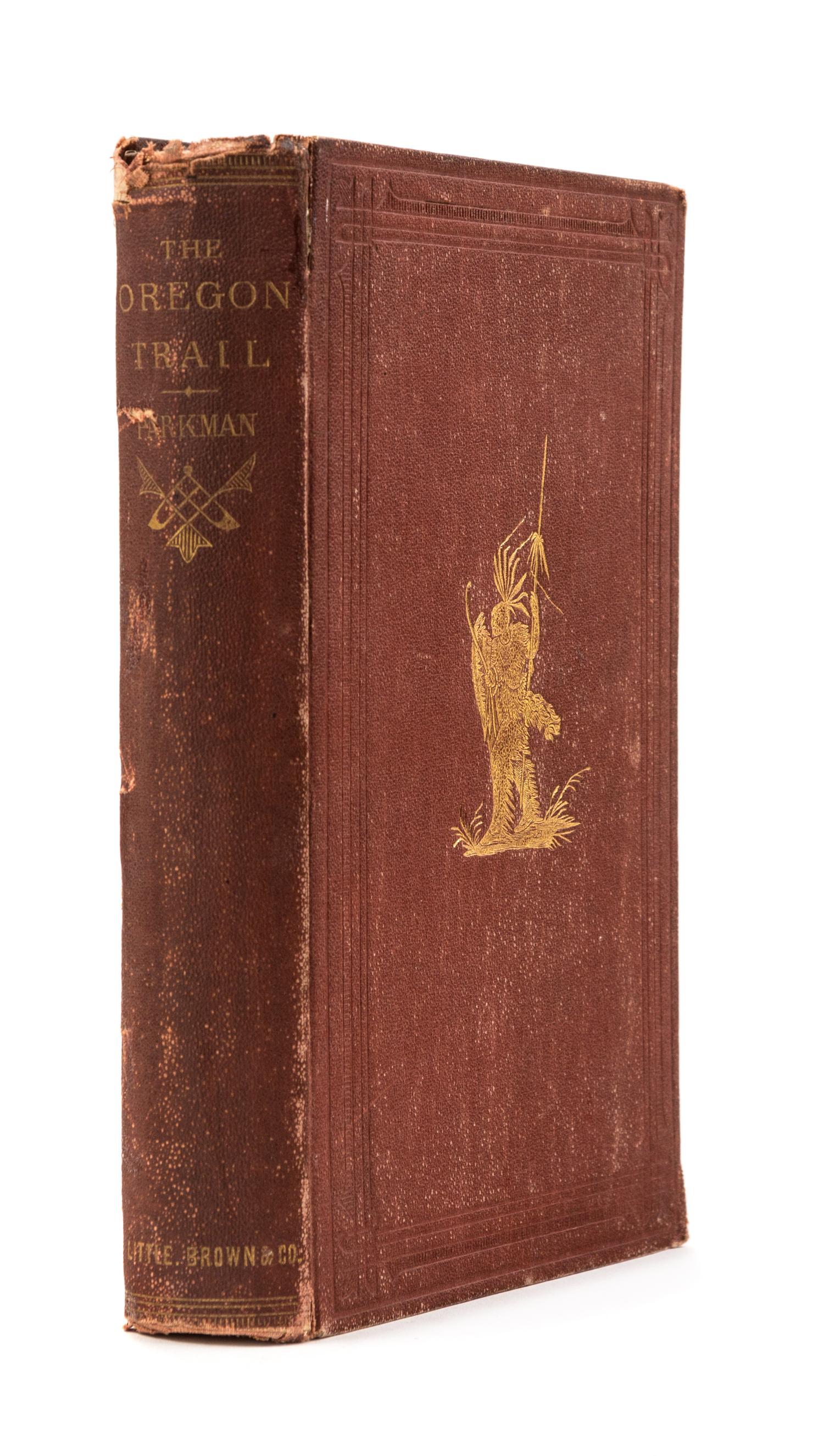 PARKMAN, Francis (1823-1893). The Oregon Trail: Sketches of Prairie and Rocky-Mountain Life Boston: Little, Brown, and Company, 1872.