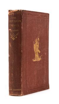 PARKMAN, Francis (1823-1893). The Oregon Trail: Sketches of Prairie and Rocky-Mountain Life Boston: Little, Brown, and Company, 1872.