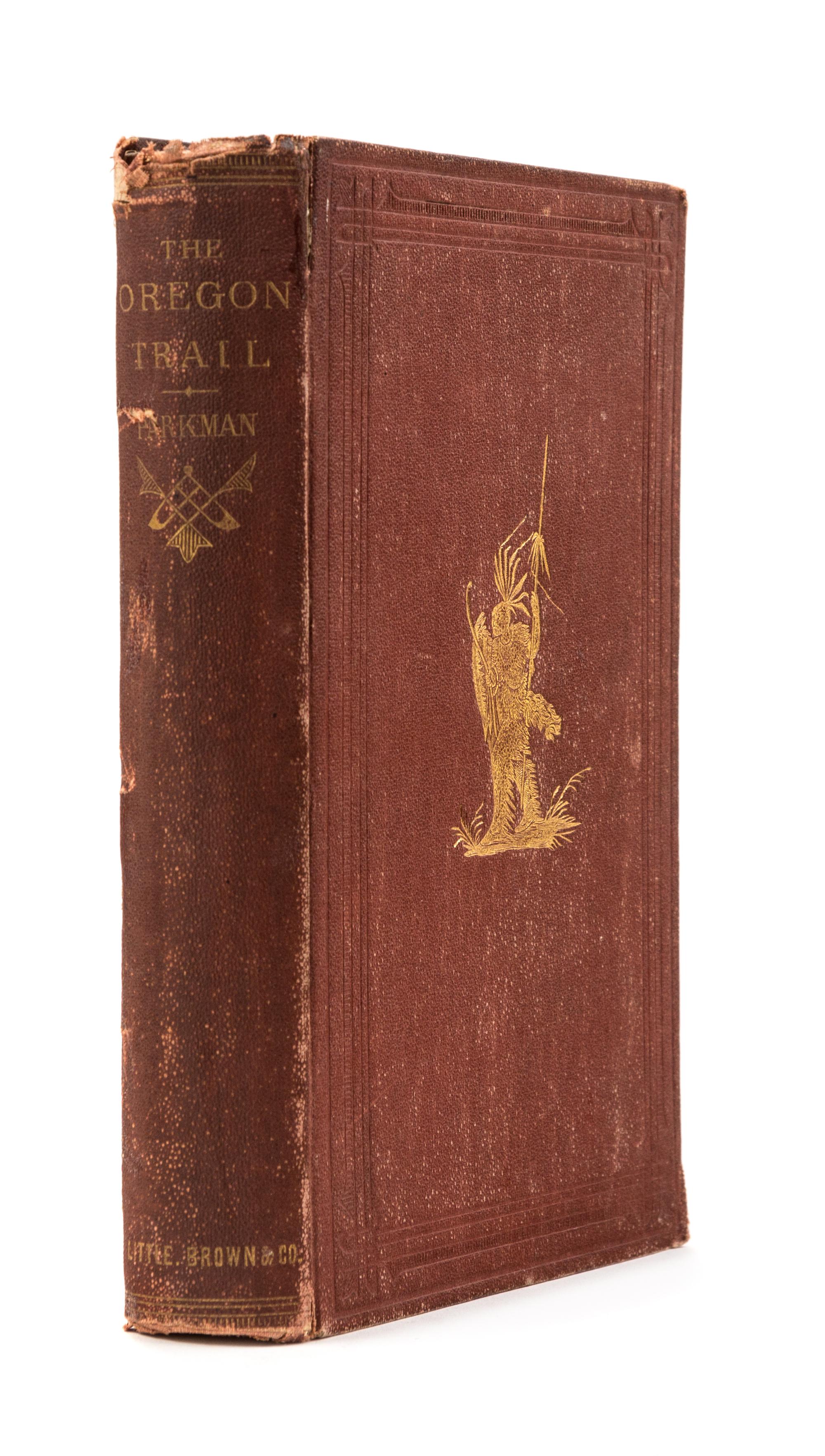 PARKMAN, Francis (1823-1893). The Oregon Trail: Sketches of Prairie and Rocky-Mountain Life Boston: Little, Brown, and Company, 1872.