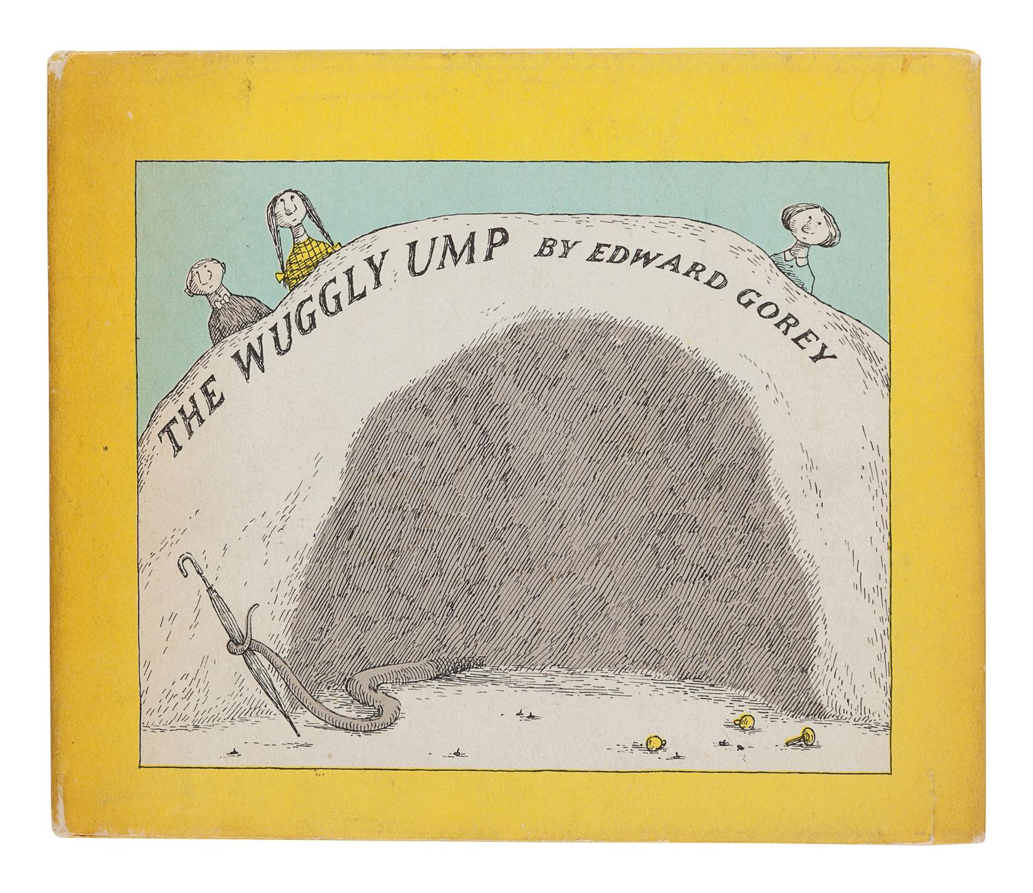 GOREY, Edward (1925-2000). Wuggly Ump . Philadelphia & New York: J. B. Lippincott Company, 1963.