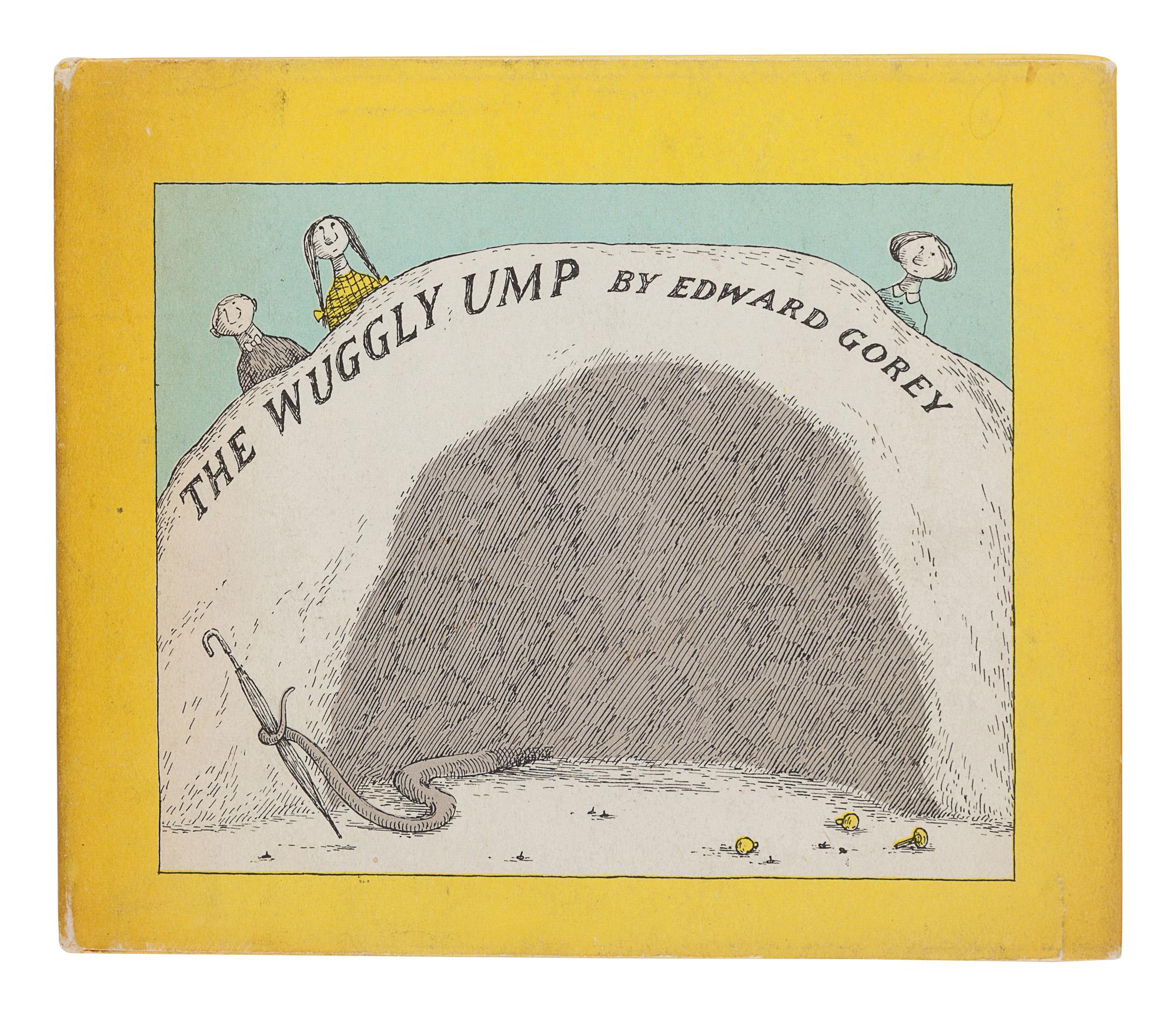 GOREY, Edward (1925-2000). Wuggly Ump . Philadelphia & New York: J. B. Lippincott Company, 1963.