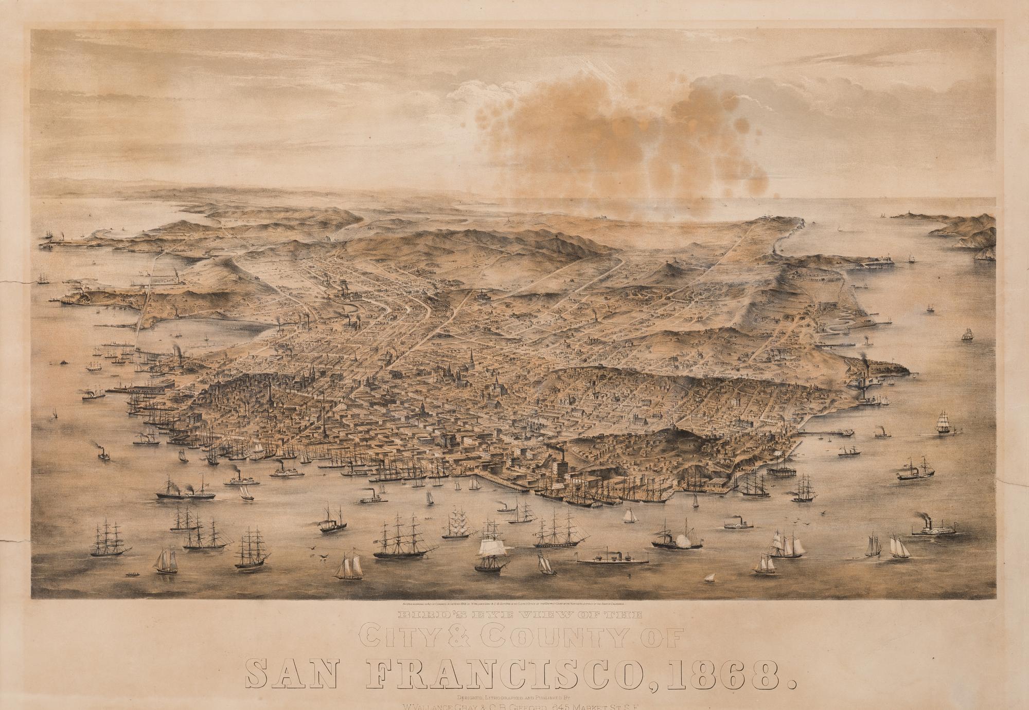 [SAN FRANCISCO]. GIFFORD, Charles Braddock and William Vallance GRAY. Bird's Eye View of the City and County of San Francisco, 1868 . San Francisco: W. Vallance Gray and C. B. Gifford, 1868.