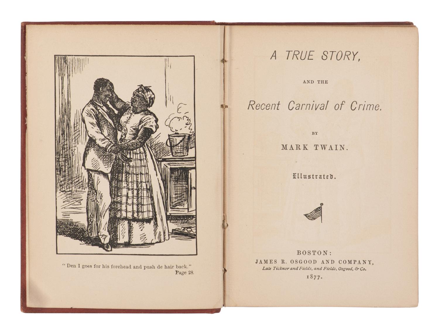 CLEMENS, Samuel L. ("Mark Twain") (1835-1910). A True Story, and The Recent Carnival of Crime. Boston: James R. Osgood, 1877.
