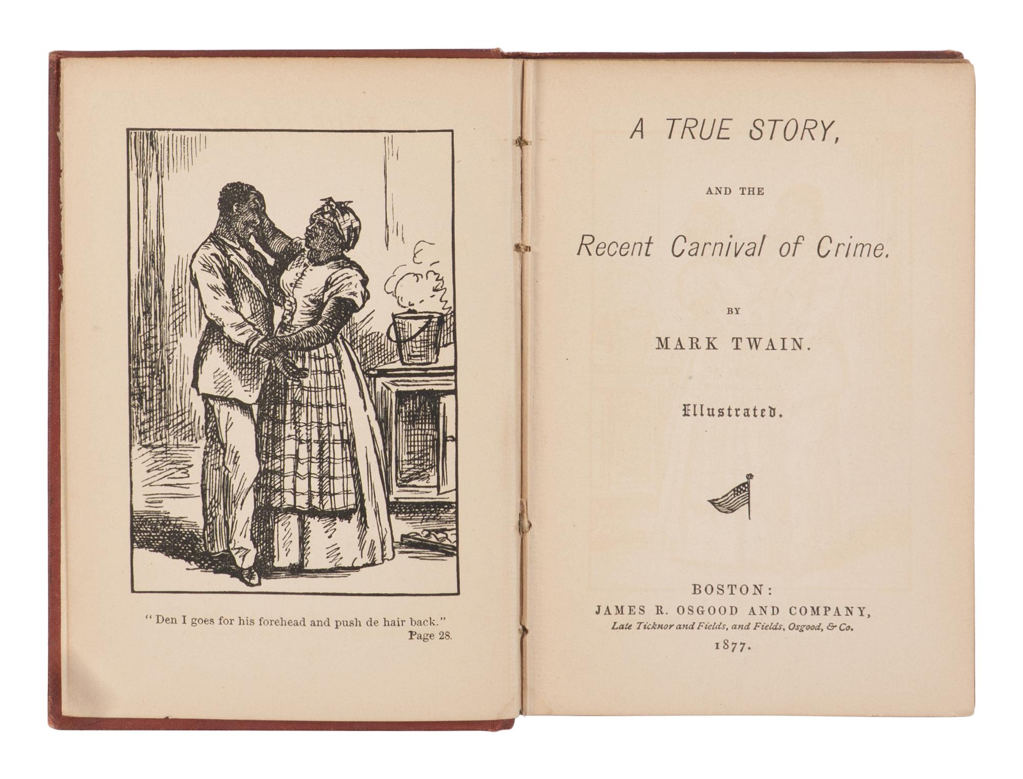 CLEMENS, Samuel L. ("Mark Twain") (1835-1910). A True Story, and The Recent Carnival of Crime. Boston: James R. Osgood, 1877.