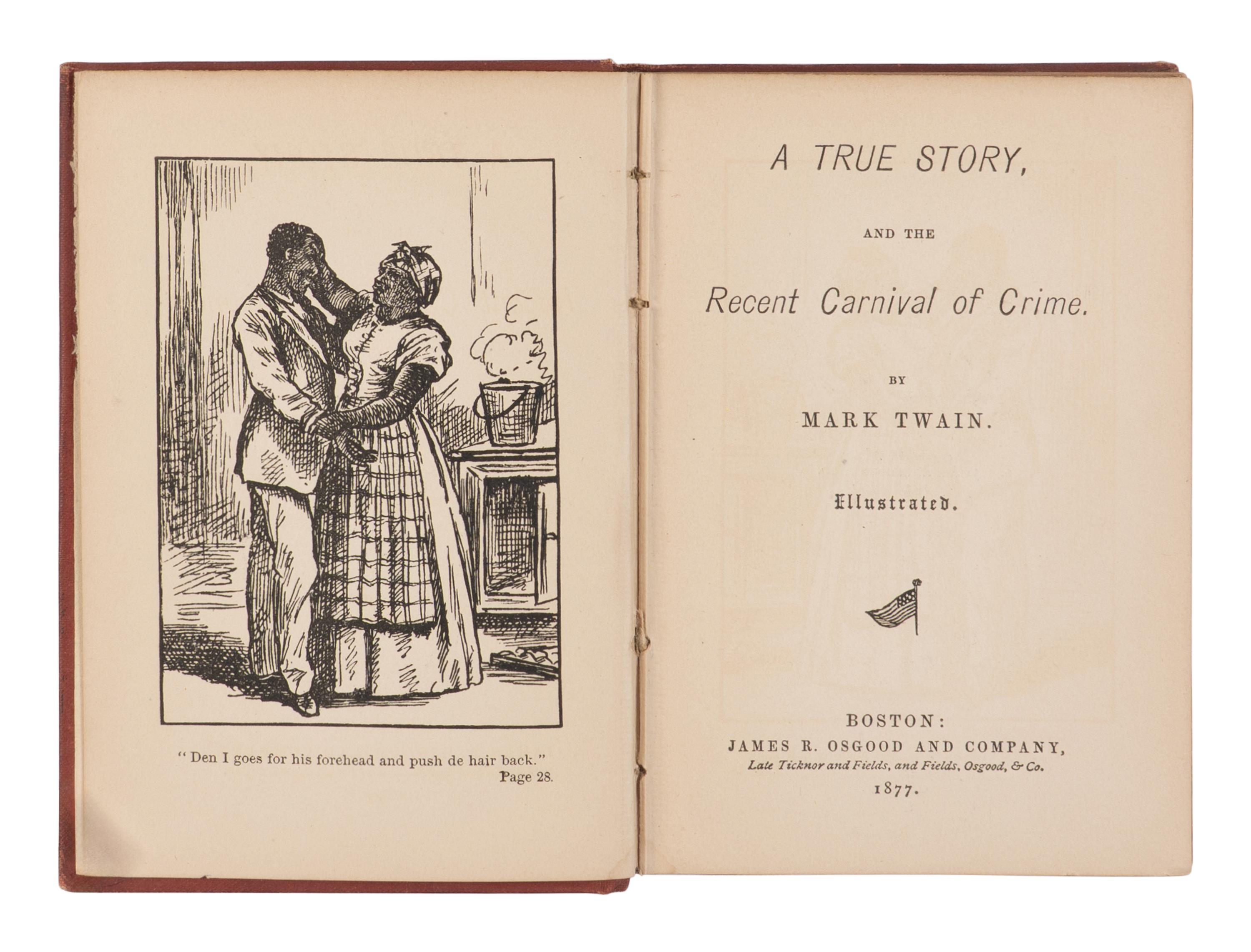 CLEMENS, Samuel L. ("Mark Twain") (1835-1910). A True Story, and The Recent Carnival of Crime. Boston: James R. Osgood, 1877.