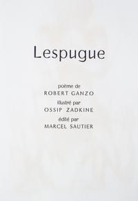(ZADKINE, OSSIP) GANZO, ROBERT. Lespugue. Paris, 1966. Limited, signed.