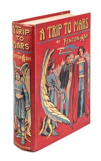 ASH, FENTON. A Trip to Mars. London, 1909.