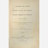 [Native-Americana] Catlin, Geo(rge). Letters and Notes on the Manners, Customs, and Condition of the North American Indians