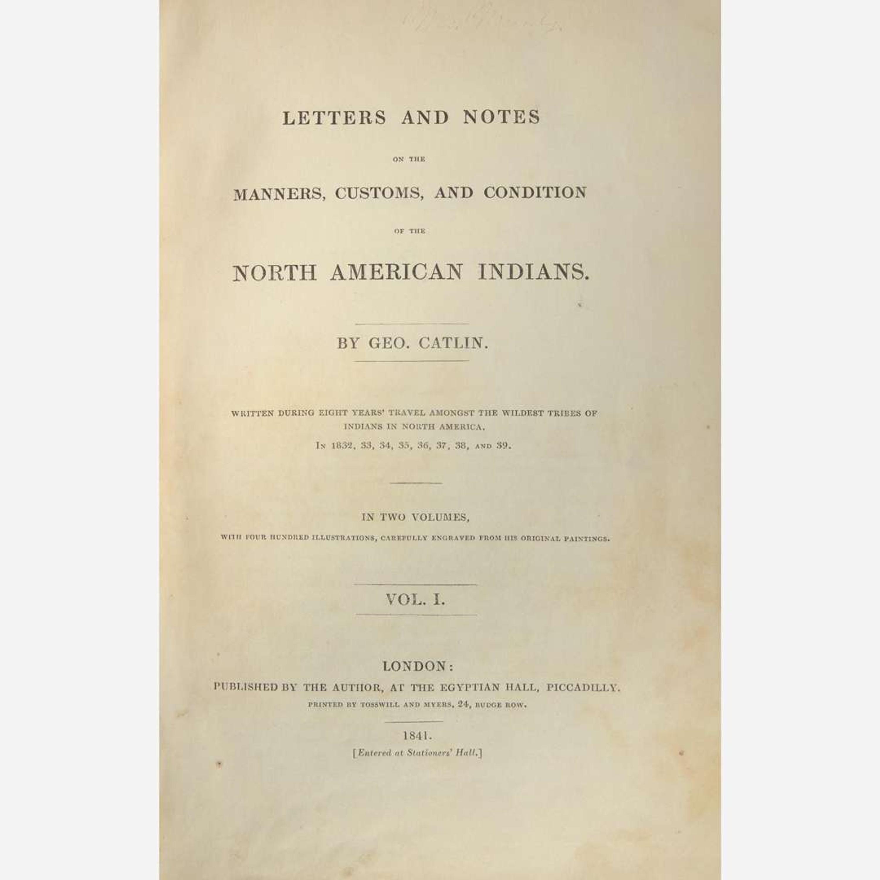 [Native-Americana] Catlin, Geo(rge). Letters and Notes on the Manners, Customs, and Condition of the North American Indians