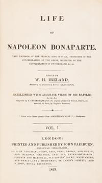 (CRUIKSHANK, GEORGE) IRELAND, WILLIAM H. Life of Napoleon Bonaparte. London, 1823-1828.