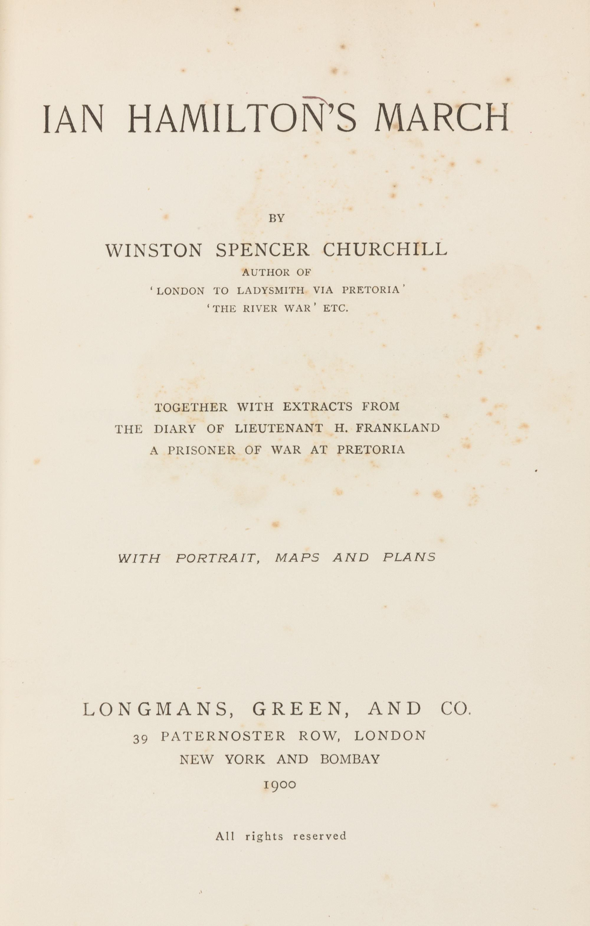 CHURCHILL, Winston. Ian Hamilton's March. New York and Bombay: Longmans, Green and Co., 1900.