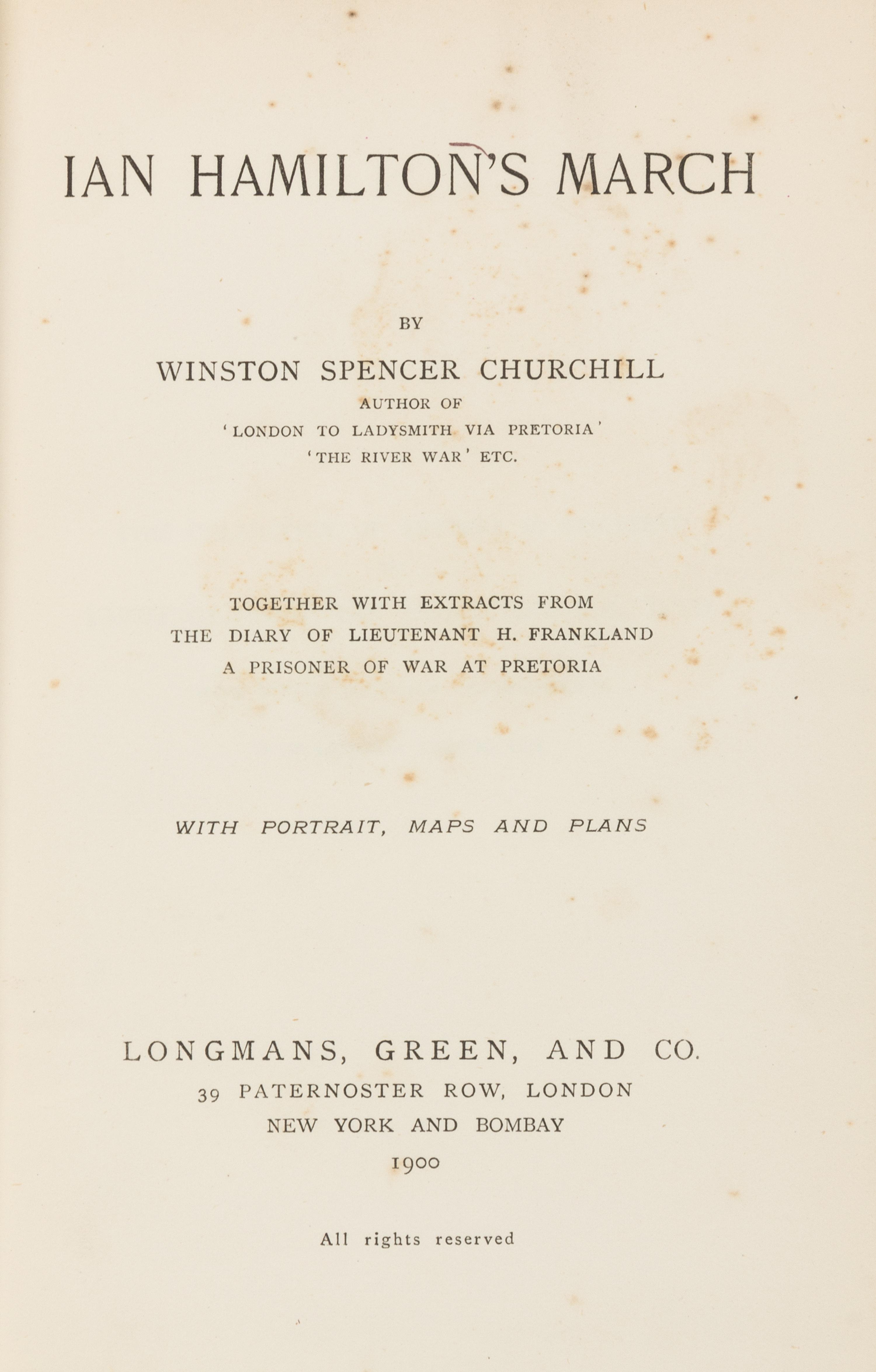 CHURCHILL, Winston. Ian Hamilton's March. New York and Bombay: Longmans, Green and Co., 1900.
