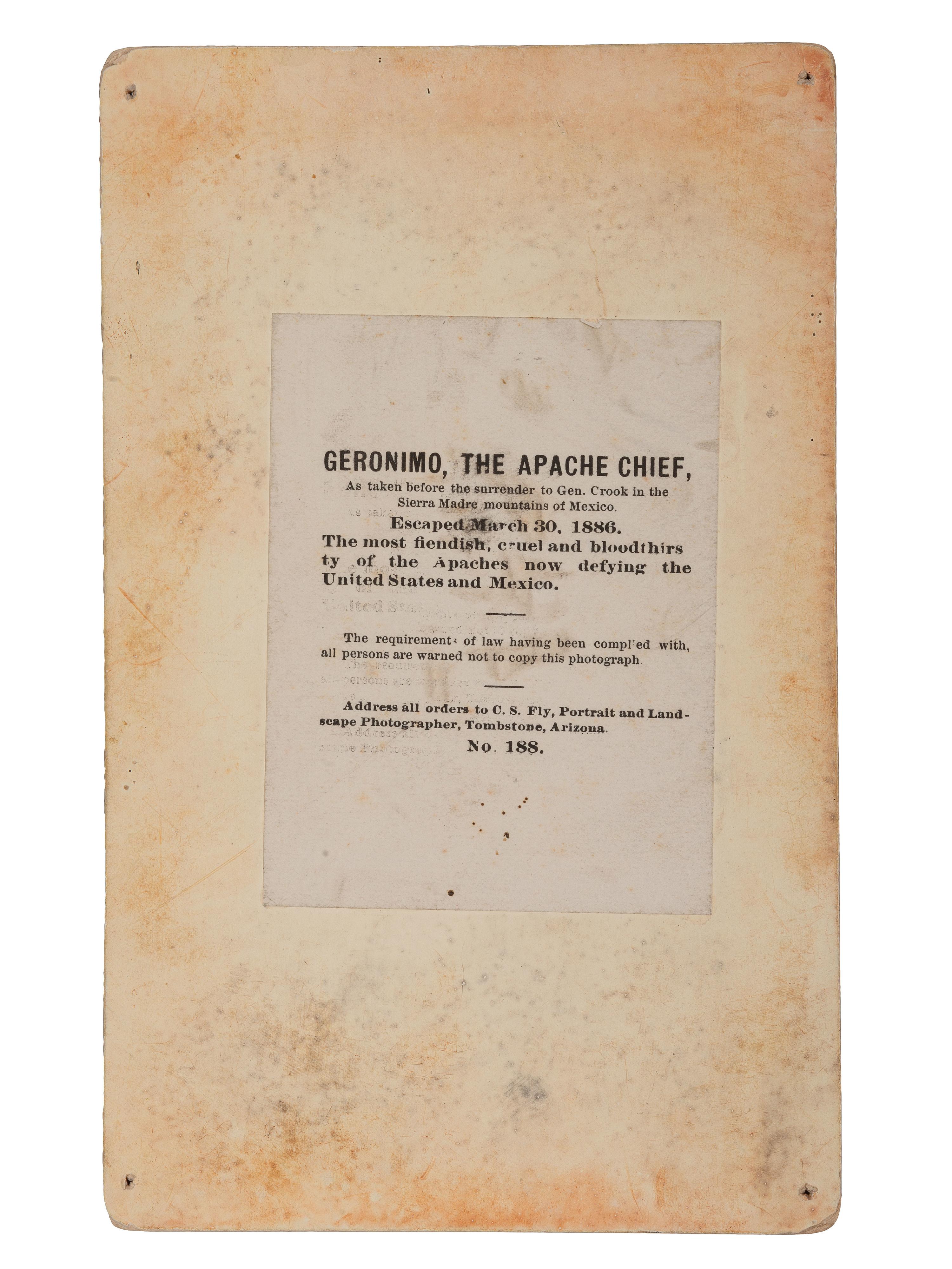 [NATIVE AMERICANS]. FLY, C.S. (1849-1901), photographer. Geronimo, the Apache Chief, as taken before the surrender to Gen. Crook in the Sierra Madre mountains of Mexico . Tombstone, AZ, 1888.