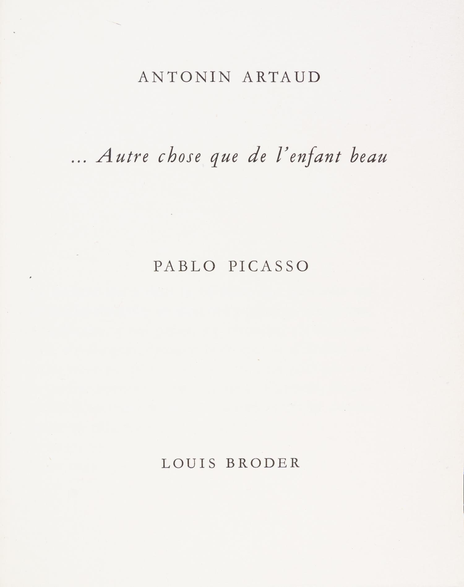 (PICASSO, PABLO) ARTAUD, ANTONIN. Autre chose que l'enfant beau. Paris, 1957. Limited, signed.