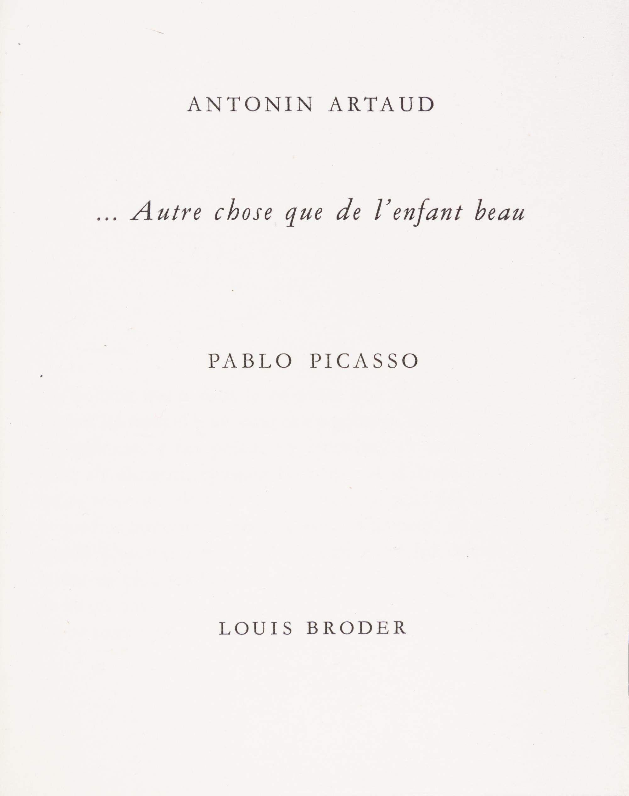 (PICASSO, PABLO) ARTAUD, ANTONIN. Autre chose que l'enfant beau. Paris, 1957. Limited, signed.
