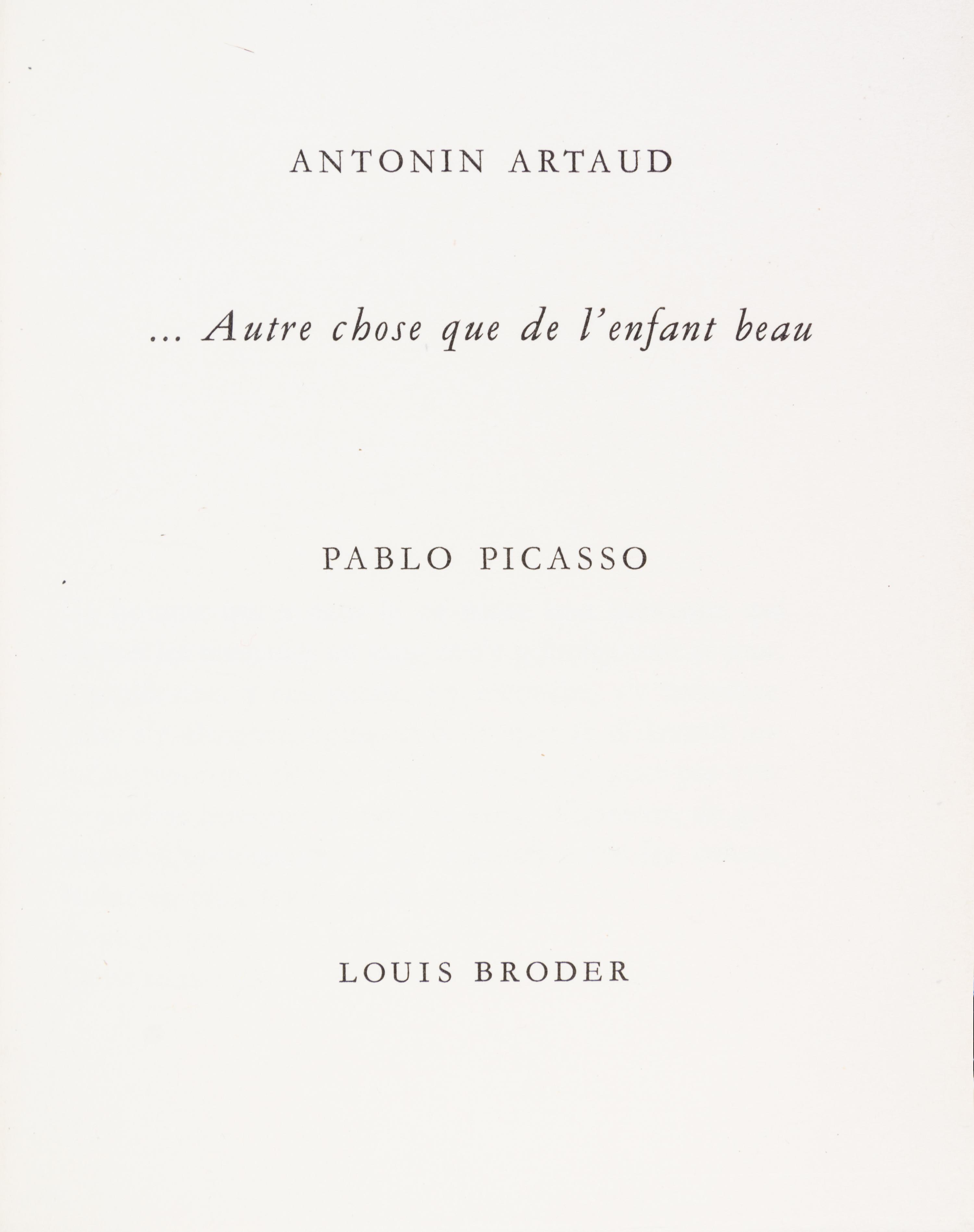 (PICASSO, PABLO) ARTAUD, ANTONIN. Autre chose que l'enfant beau. Paris, 1957. Limited, signed.