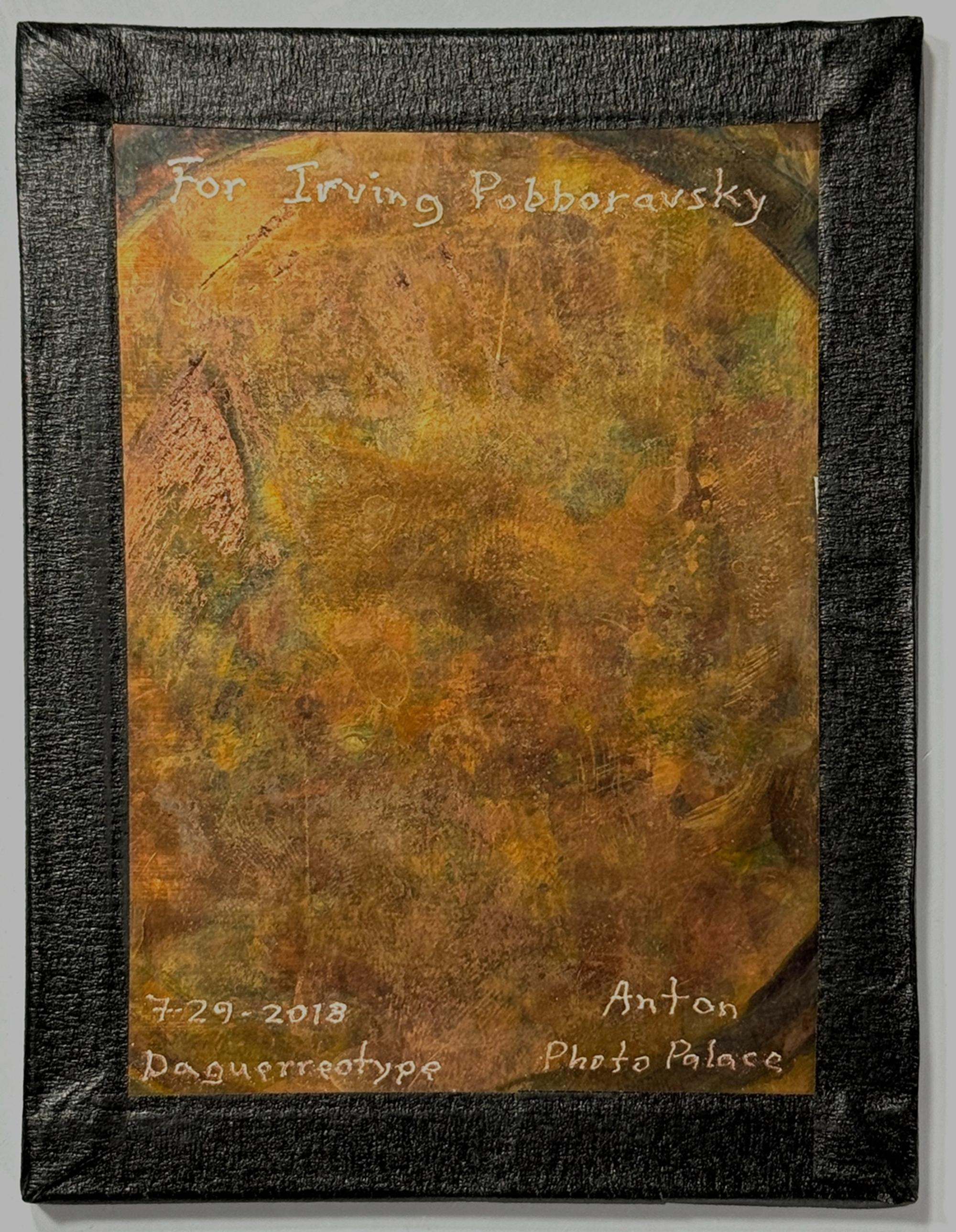 [Contemporary Daguerreotype by Orlov] For Irving Pobarovsky