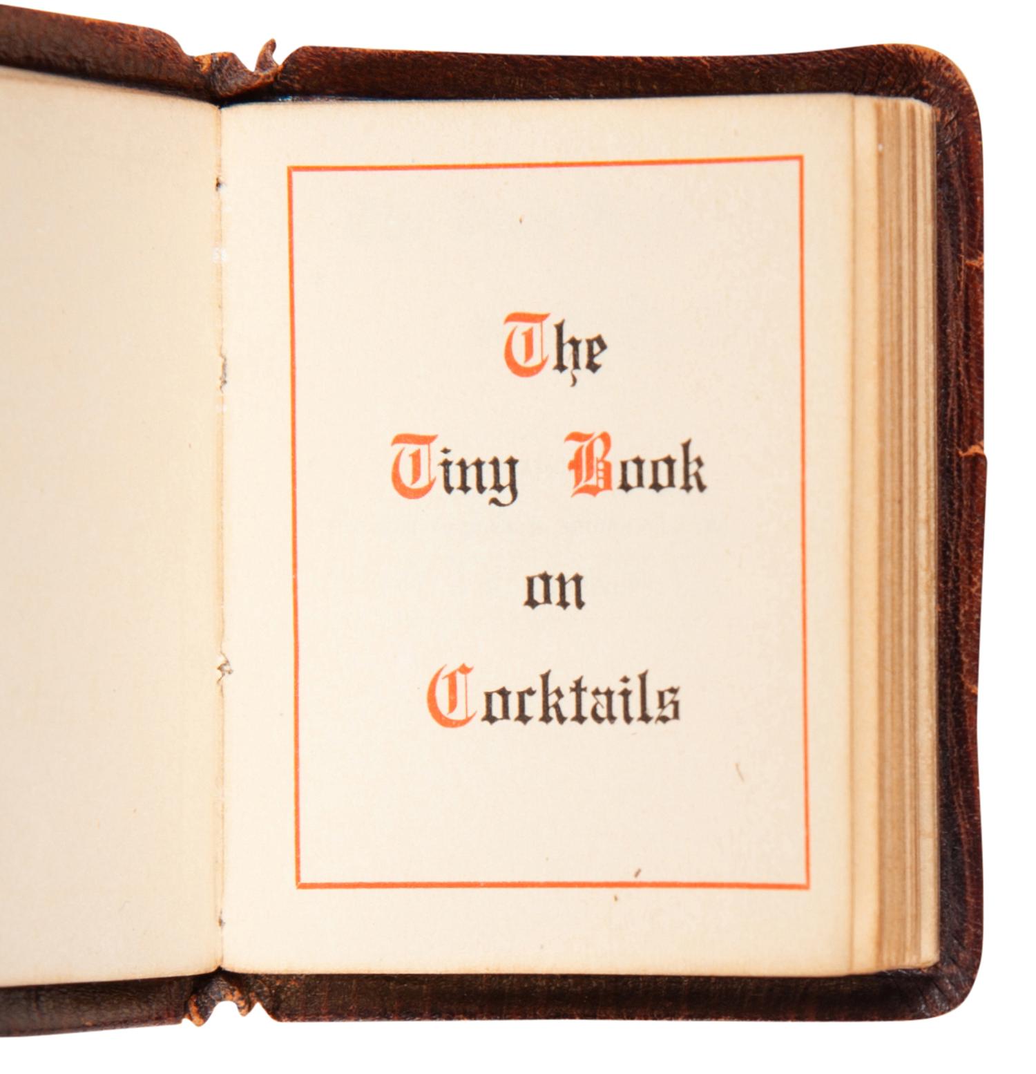 [MINIATURE BOOKS]. The Tiny Book on Cocktails . Providence, RI: Livermore & Knight Co., 1905.