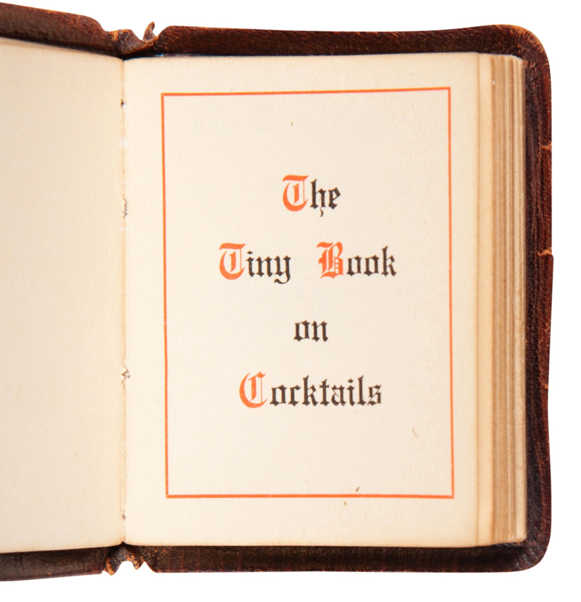 [MINIATURE BOOKS]. The Tiny Book on Cocktails . Providence, RI: Livermore & Knight Co., 1905.