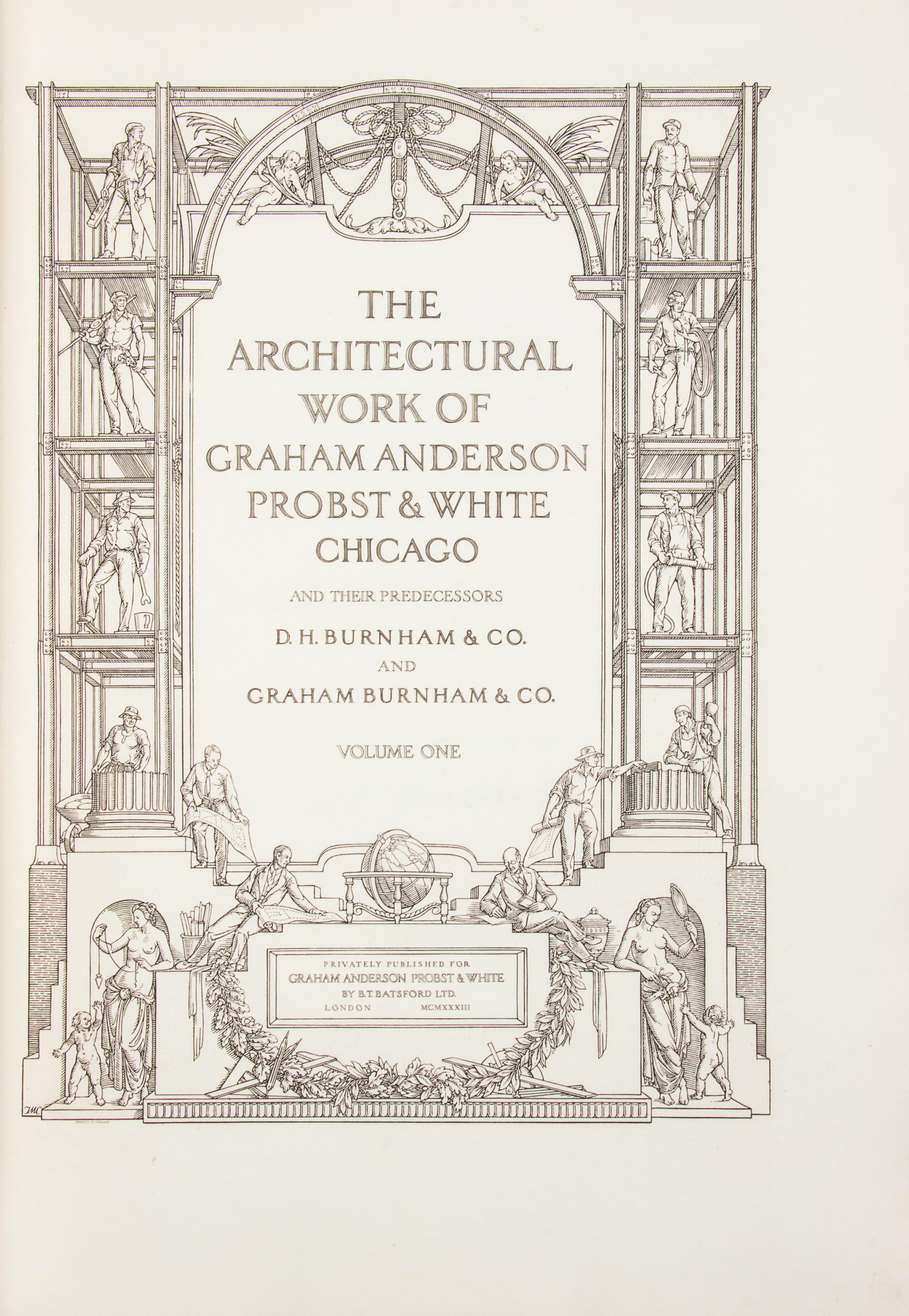 [GRAHAM ANDERSON PROBST & WHITE]. The Architectural Work of Graham Anderson Probst & White Chicago and their Predecessors D.H. Burnham & Co. and Graham Burnham & Co . London: Privately published by B.T. Batsford Ltd, 1933.