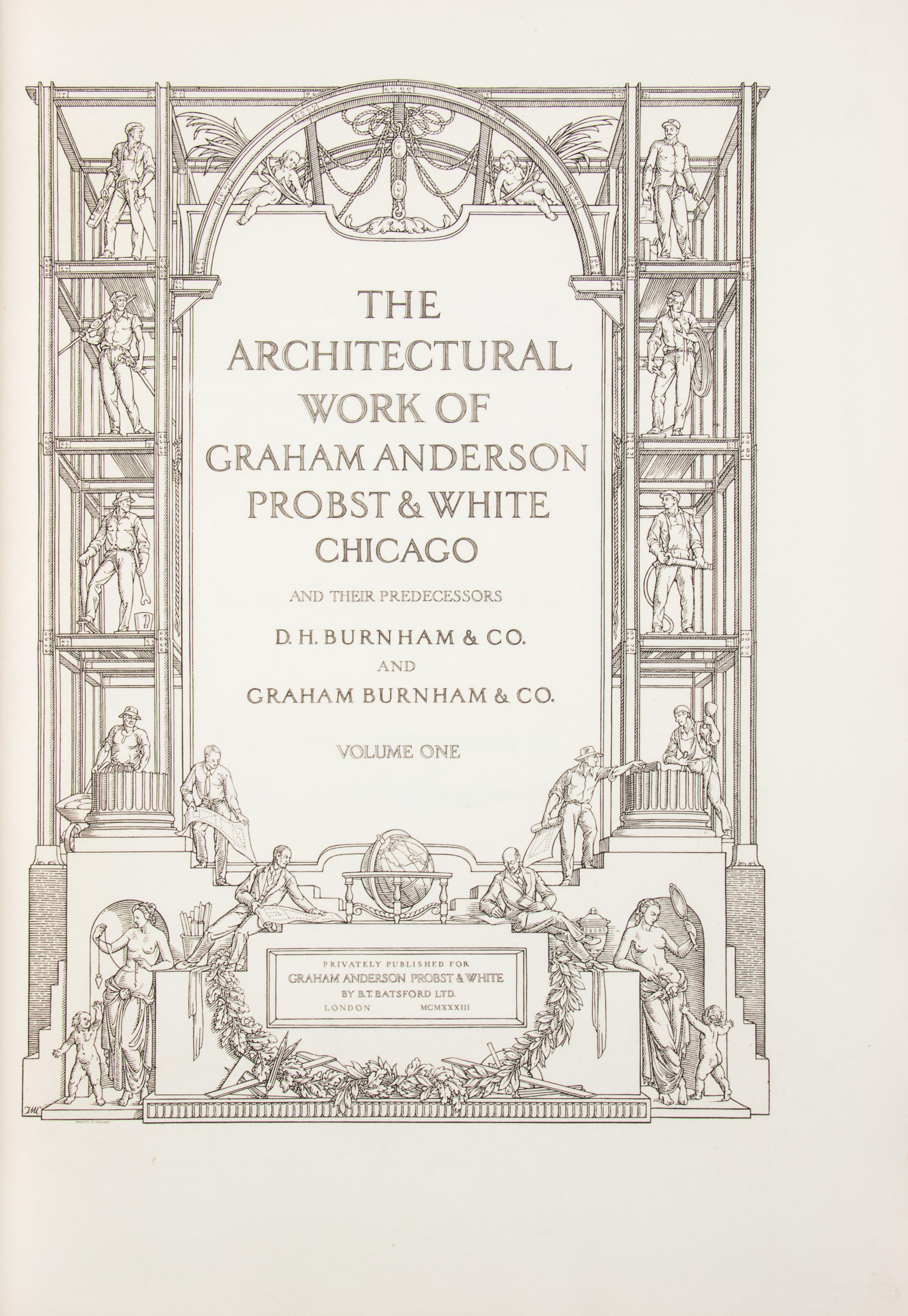 [GRAHAM ANDERSON PROBST & WHITE]. The Architectural Work of Graham Anderson Probst & White Chicago and their Predecessors D.H. Burnham & Co. and Graham Burnham & Co . London: Privately published by B.T. Batsford Ltd, 1933.