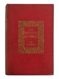 WARD, Henry Sarsfield (1883-1959). ("Sax Rohmer"). The Mystery of Dr. Fu-Manchu . London: Methuen & Co., 1913.