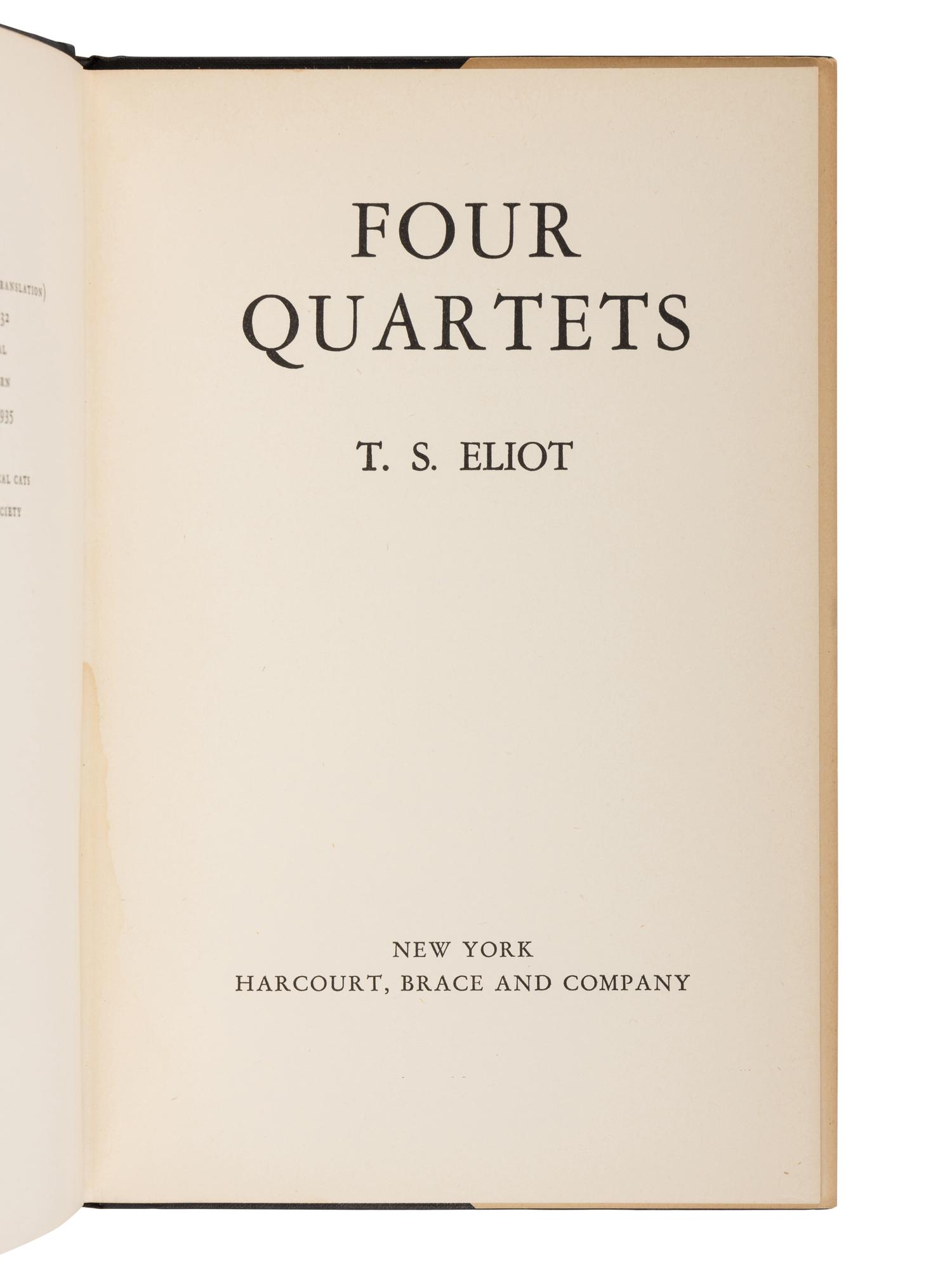 ELIOT, T. S. (1888-1965). Four Quartets . New York: Harcourt, Brace and Company, 1943.