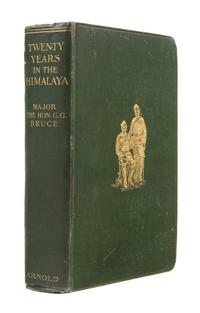 BRUCE, C. G. (1866-1939). Twenty Years in the Himalaya. London: Edward Arnold, 1910.