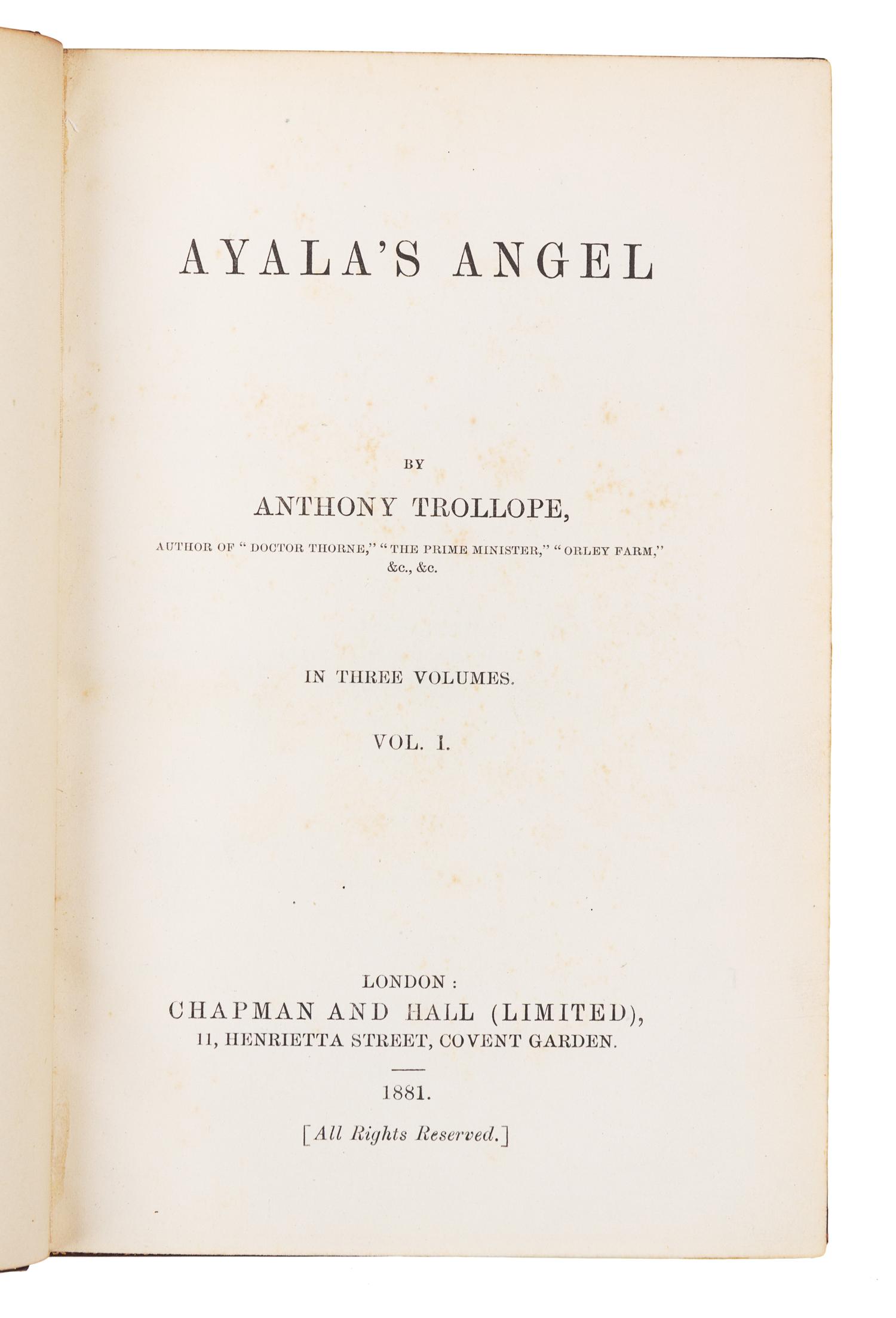 TROLLOPE, Anthony (1815-1882). Ayala's Angel. London: Chapman and Hall, 1881.