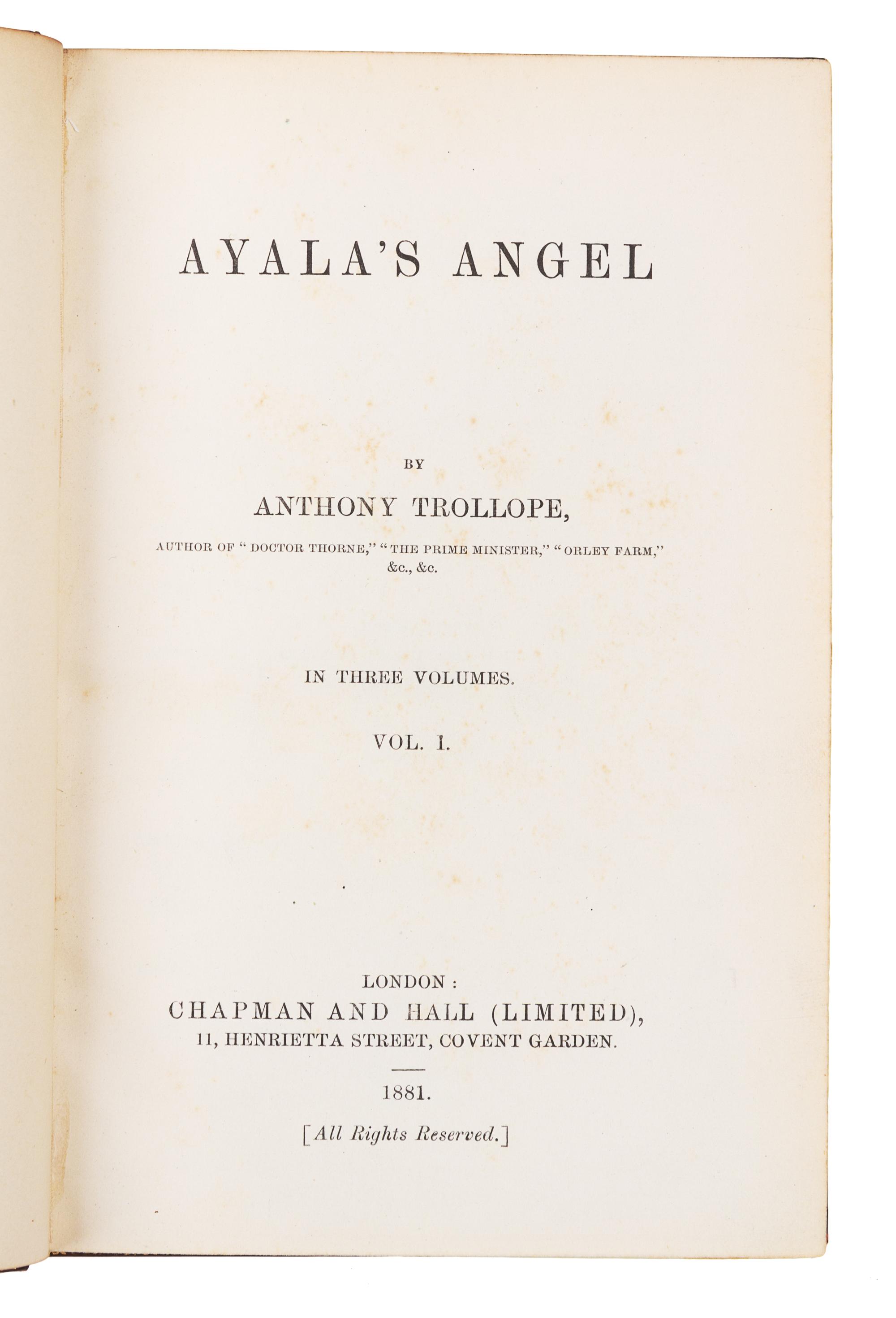 TROLLOPE, Anthony (1815-1882). Ayala's Angel. London: Chapman and Hall, 1881.