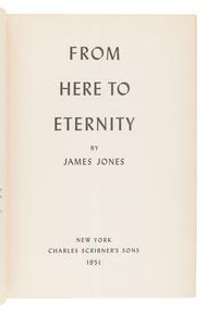 JONES, James (1921-1977). From Here to Eternity. New York: Charles Scribner's Sons, 1951.