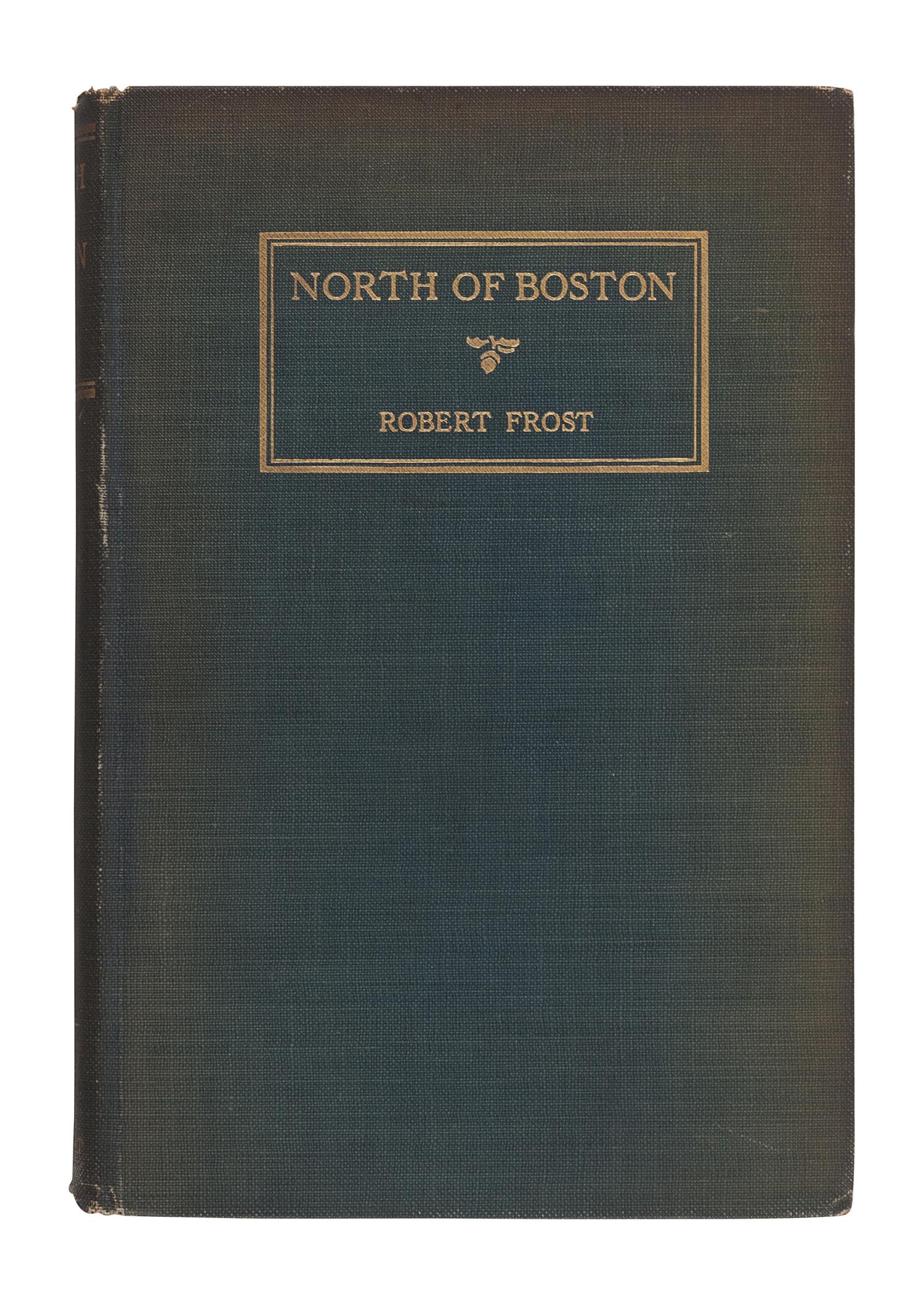 FROST, Robert (1874-1963). North of Boston. New York: Henry Holt and Company, 1924.