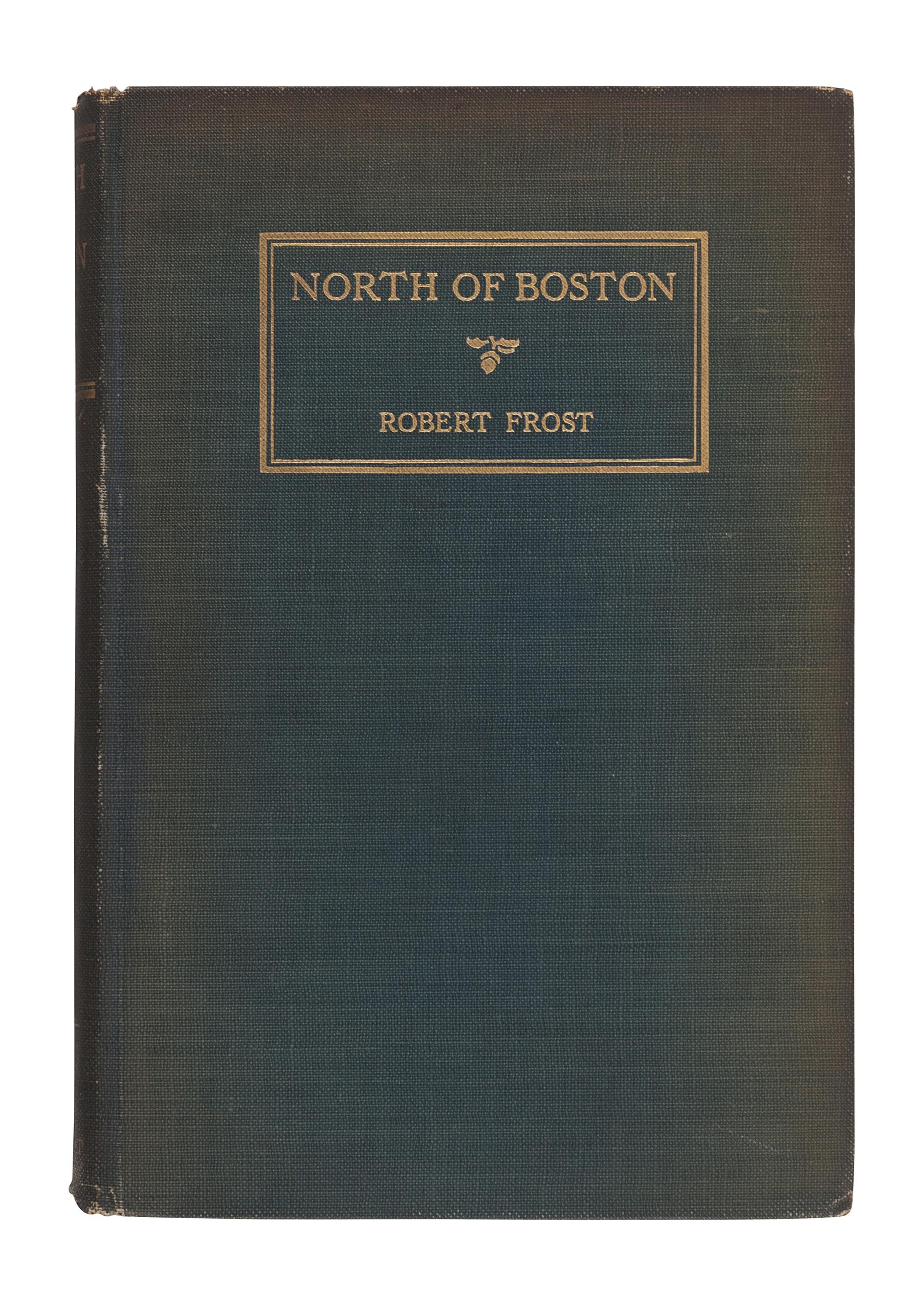 FROST, Robert (1874-1963). North of Boston. New York: Henry Holt and Company, 1924.