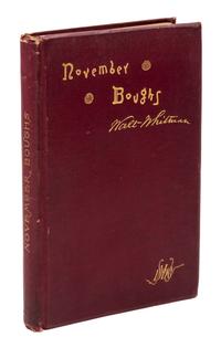 WHITMAN, WALT, November boughs. Philadelphia, 1888. First edition.