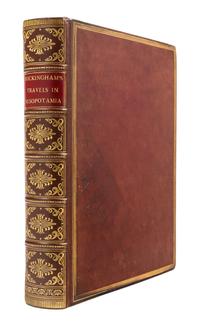 BUCKINGHAM, James Silk (1786-1855). Travels in Mesopotamia. London, 1827. FIRST EDITION.